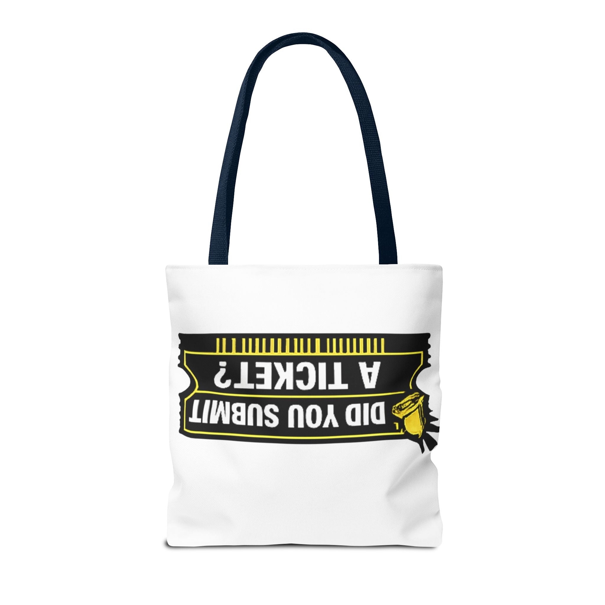 "Did You Submit a Ticket?" Funny IT Tote Bag Tech Humor