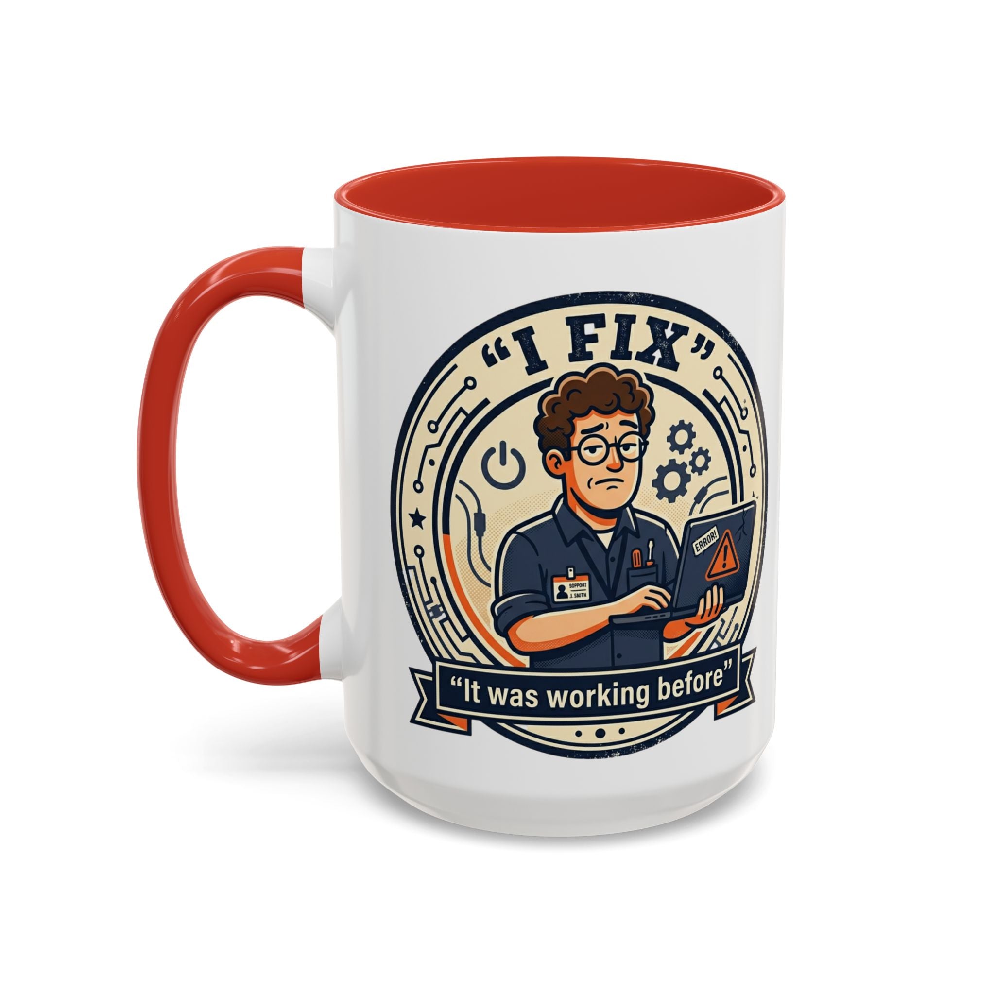 "I Fix: It Was Working Before" IT Humor Accent Coffee Mug (11, 15oz)