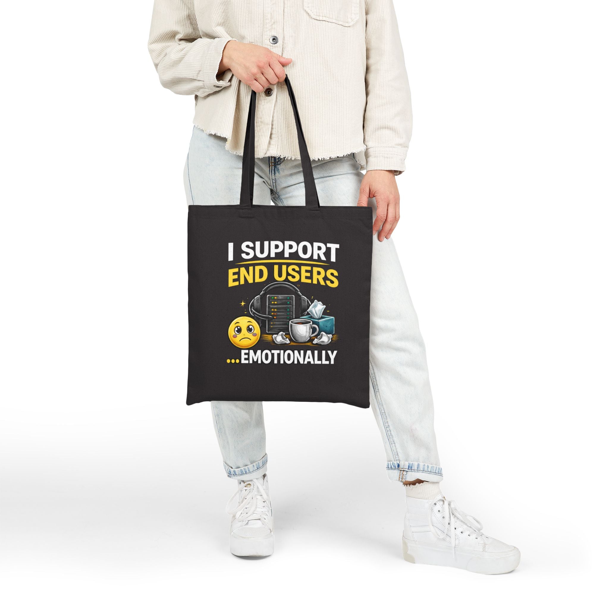 "I Support End Users... Emotionally" Tech Humor Cotton Canvas Tote Bag