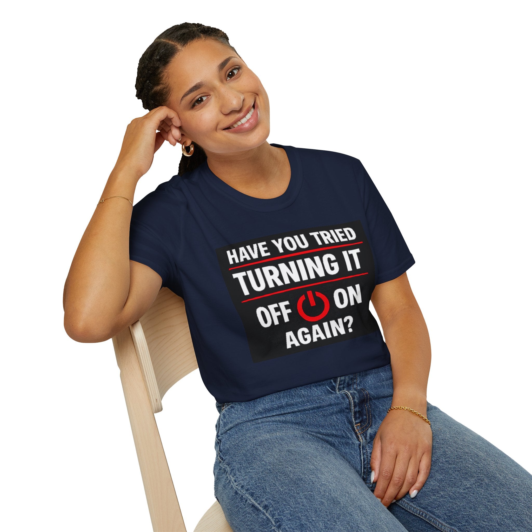"Have You Tried Turning It Off On Again?" Funny IT T-Shirt Tech Humor Tee
