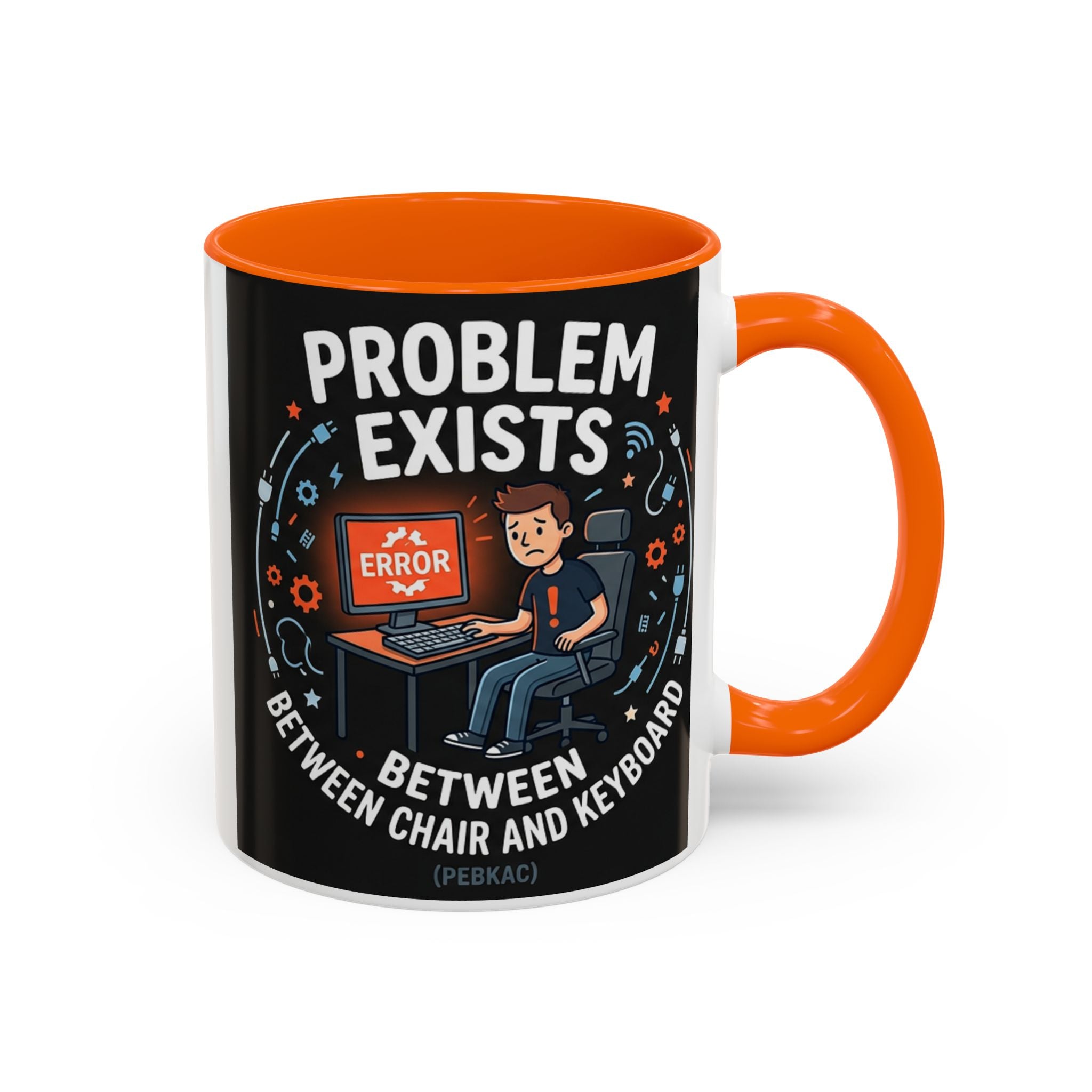 "Problem Exists Between Chair & Keyboard" IT Humor Accent Coffee Mug (11, 15oz)