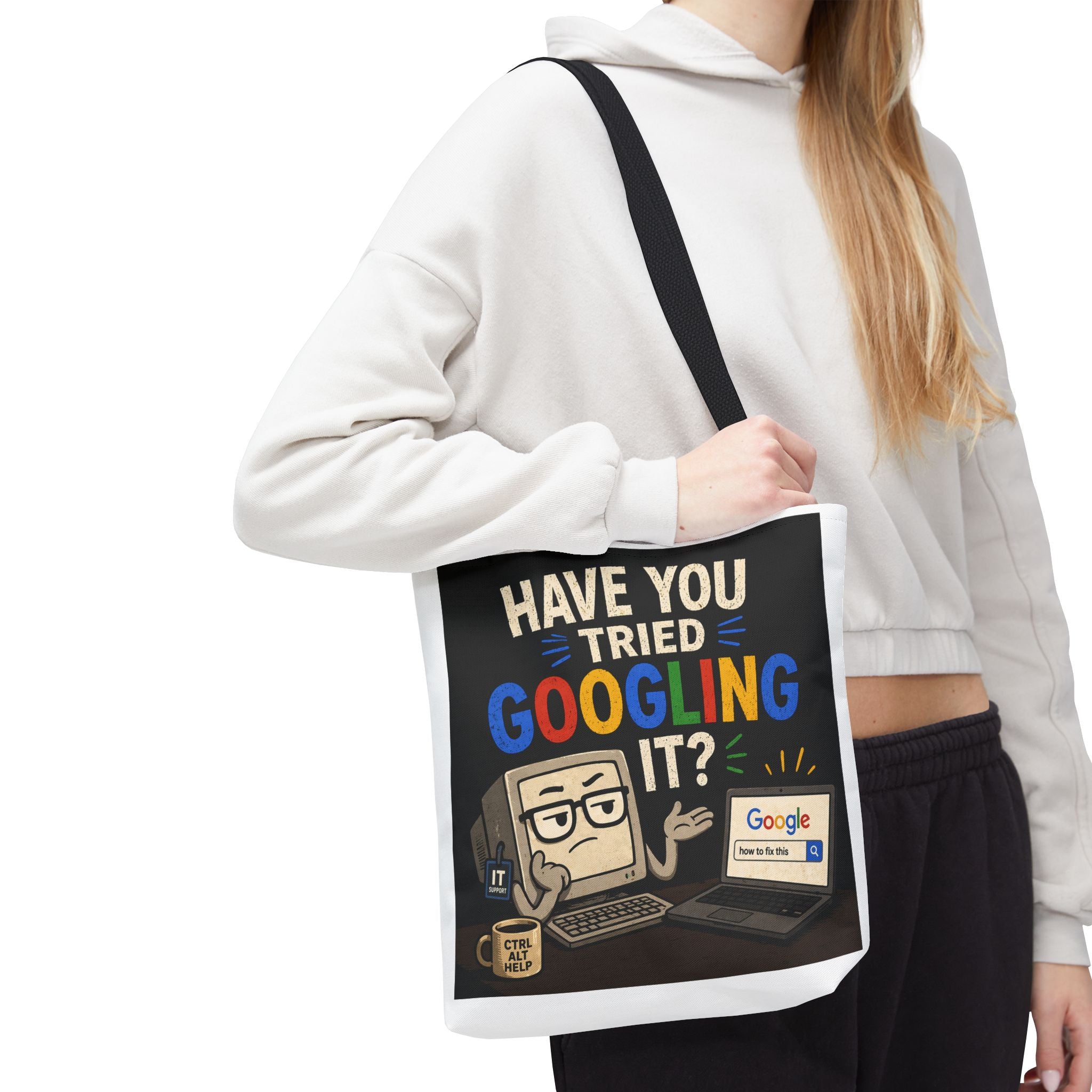 "Have You Tried Googling It?" Tote Bag – Funny Geek IT Humor Laptop Shopper