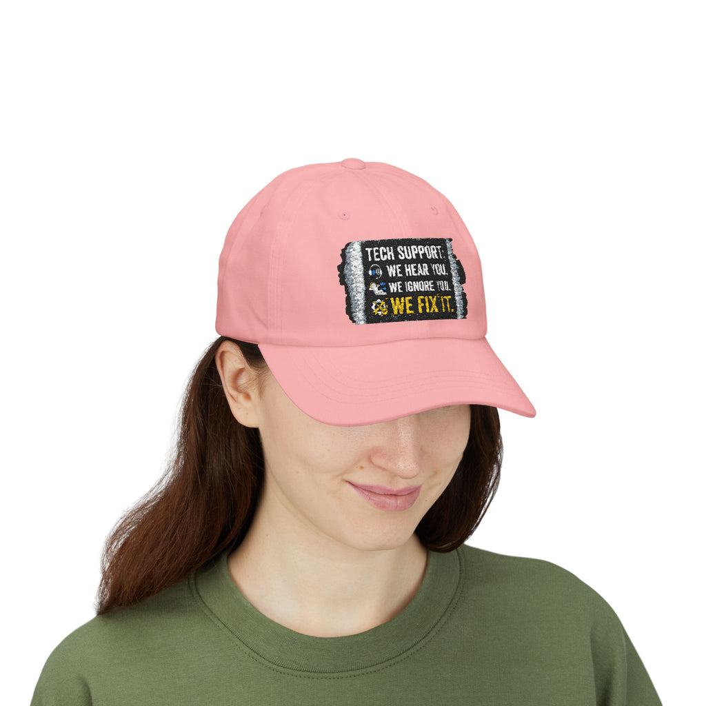 “We Hear You, We Ignore You, We Fix It” Tech Humor Funny IT Baseball Hat/Cap
