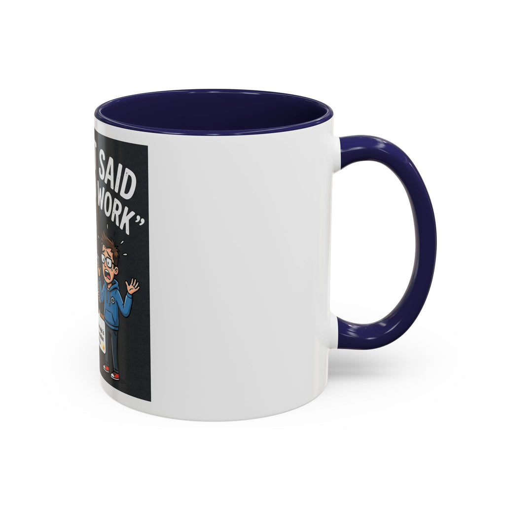 "CHatGBT Said It Would Work" Funny IT Tech Humor AI Fail Ceramic Mug