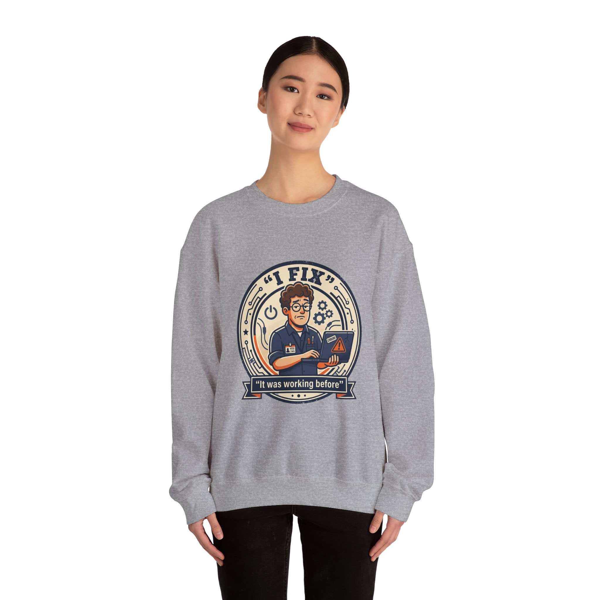 "I Fix: It Worked Before"  Technician Humor Funny IT Crewneck Sweatshirt