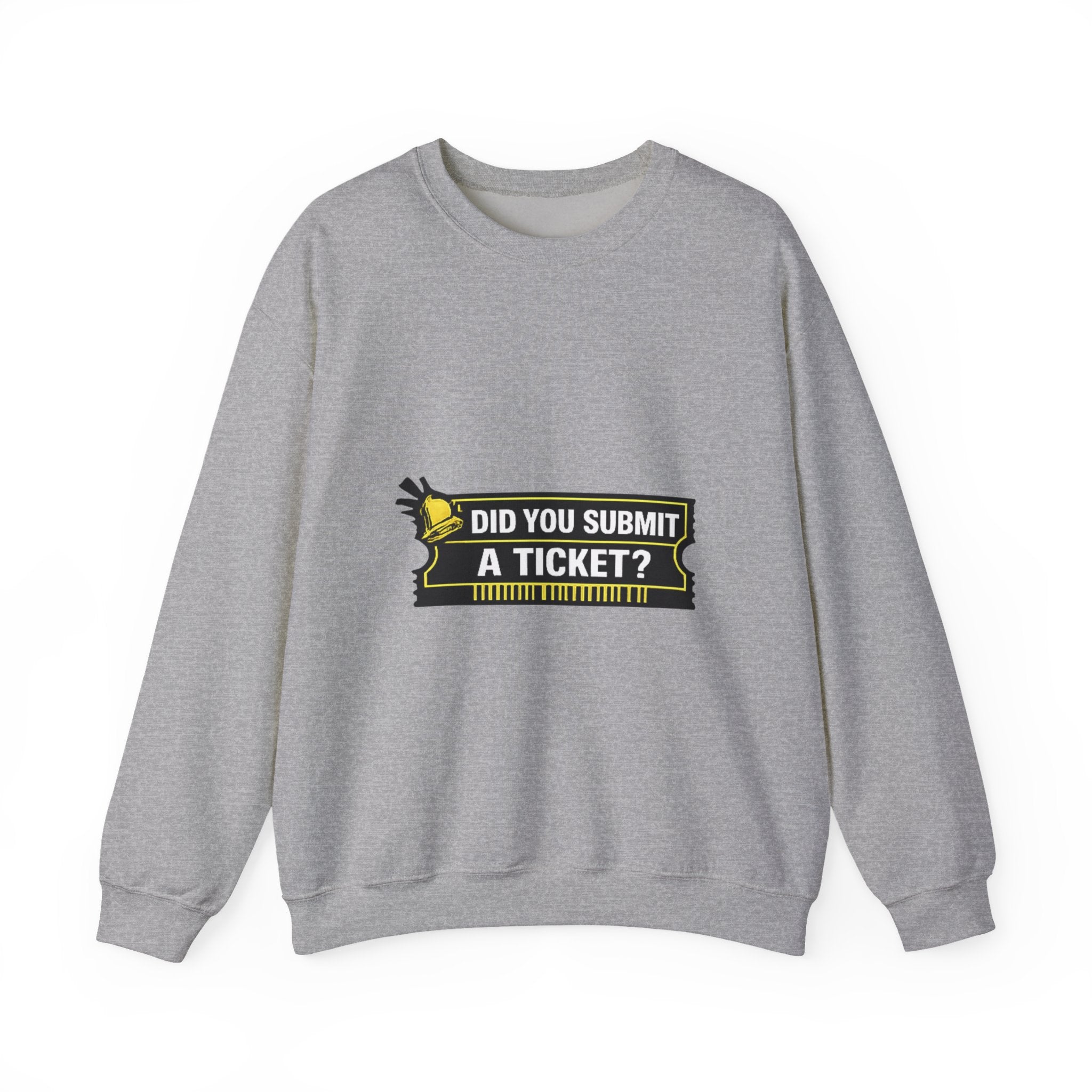 "Did You Submit a Ticket?" IT Support Humor Crewneck Sweatshirt