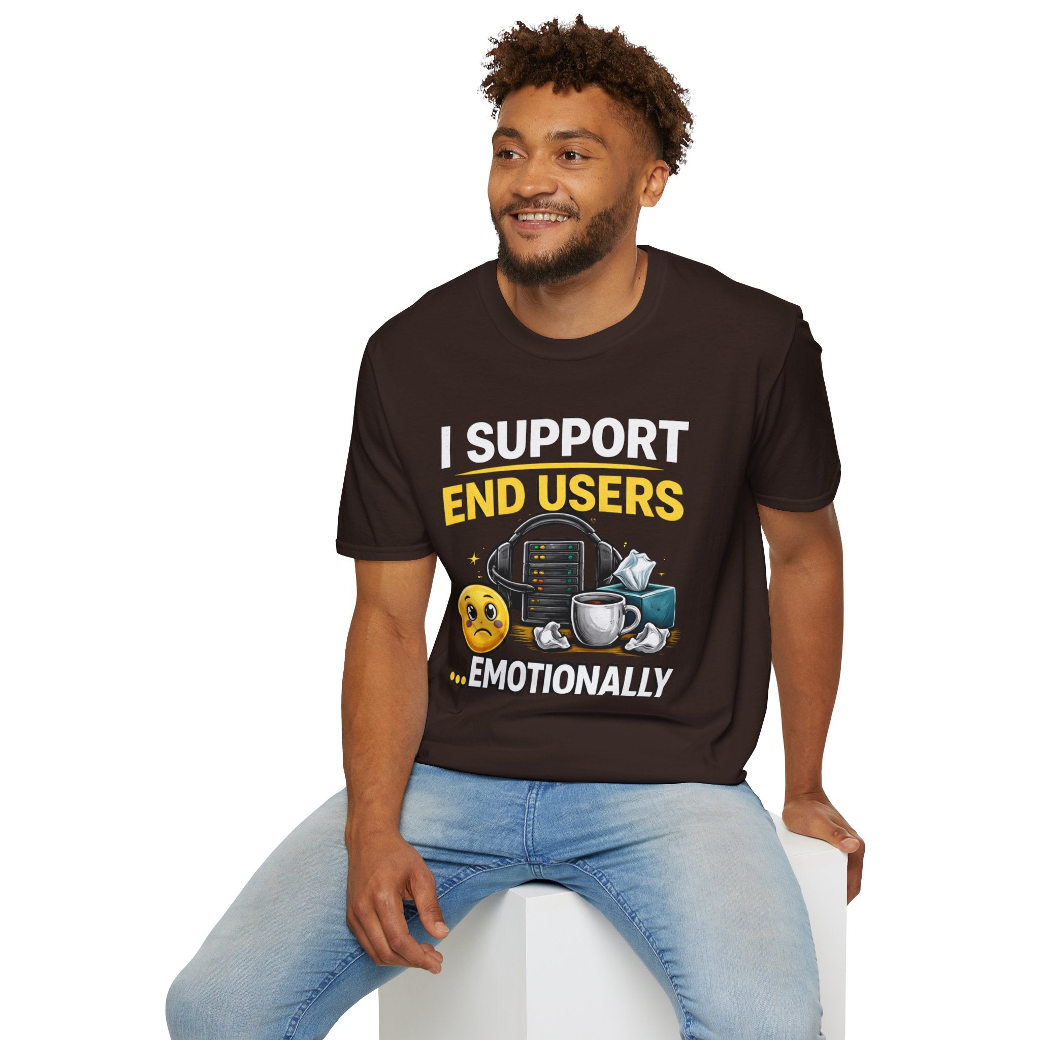 "I Support End Users... Emotionally" T-Shirt — Funny IT Tech Support Humor Tee