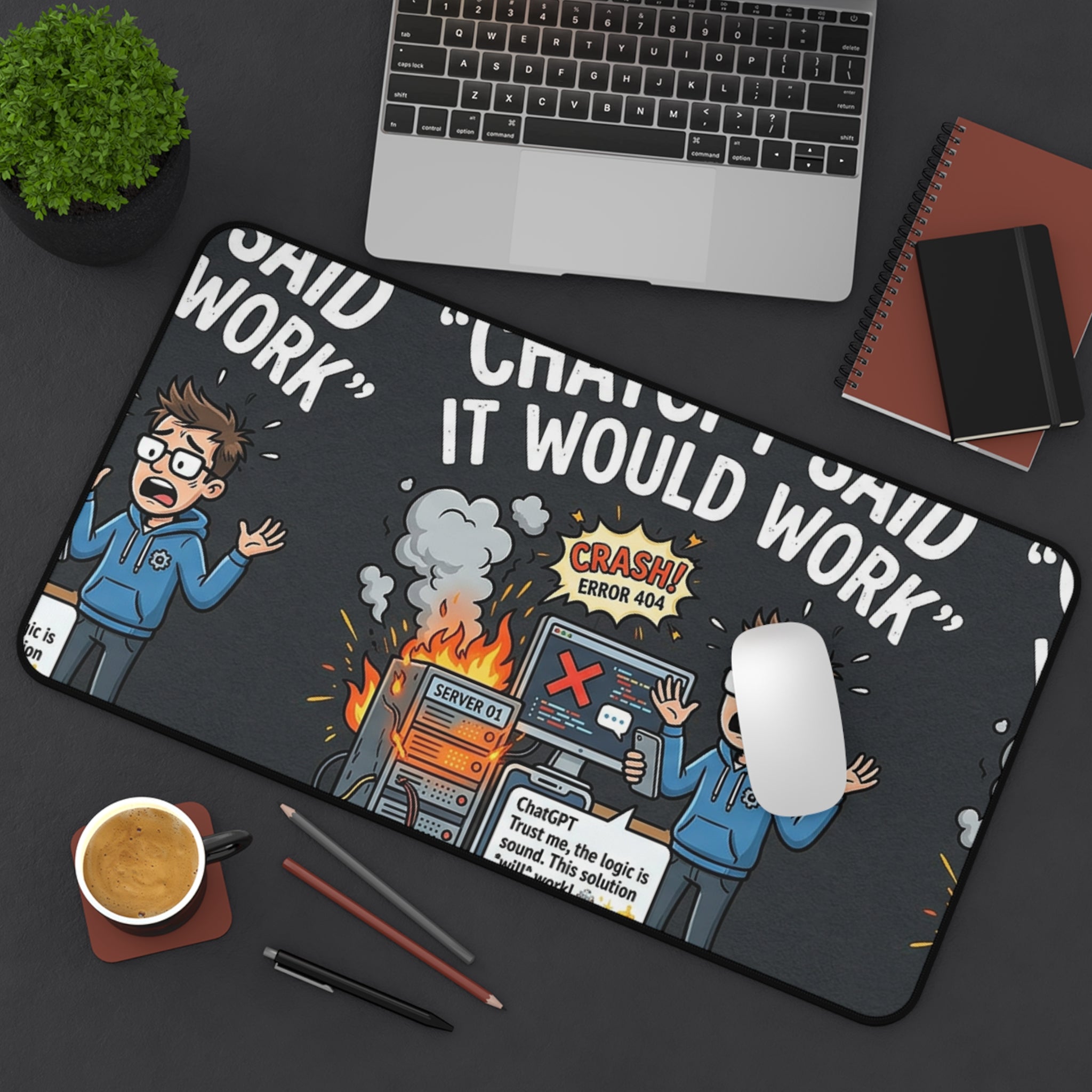 "ChatGPT Said It Would Work" Funny IT Programmer Tech Humor Mouse Pad Desk Mat