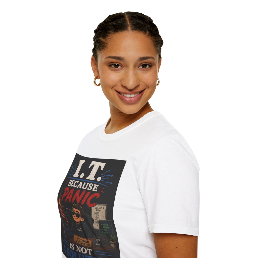 "I.T. Because Panic Is Not a Solution" Funny IT Tech Humor T-Shirt Tech Support Tee