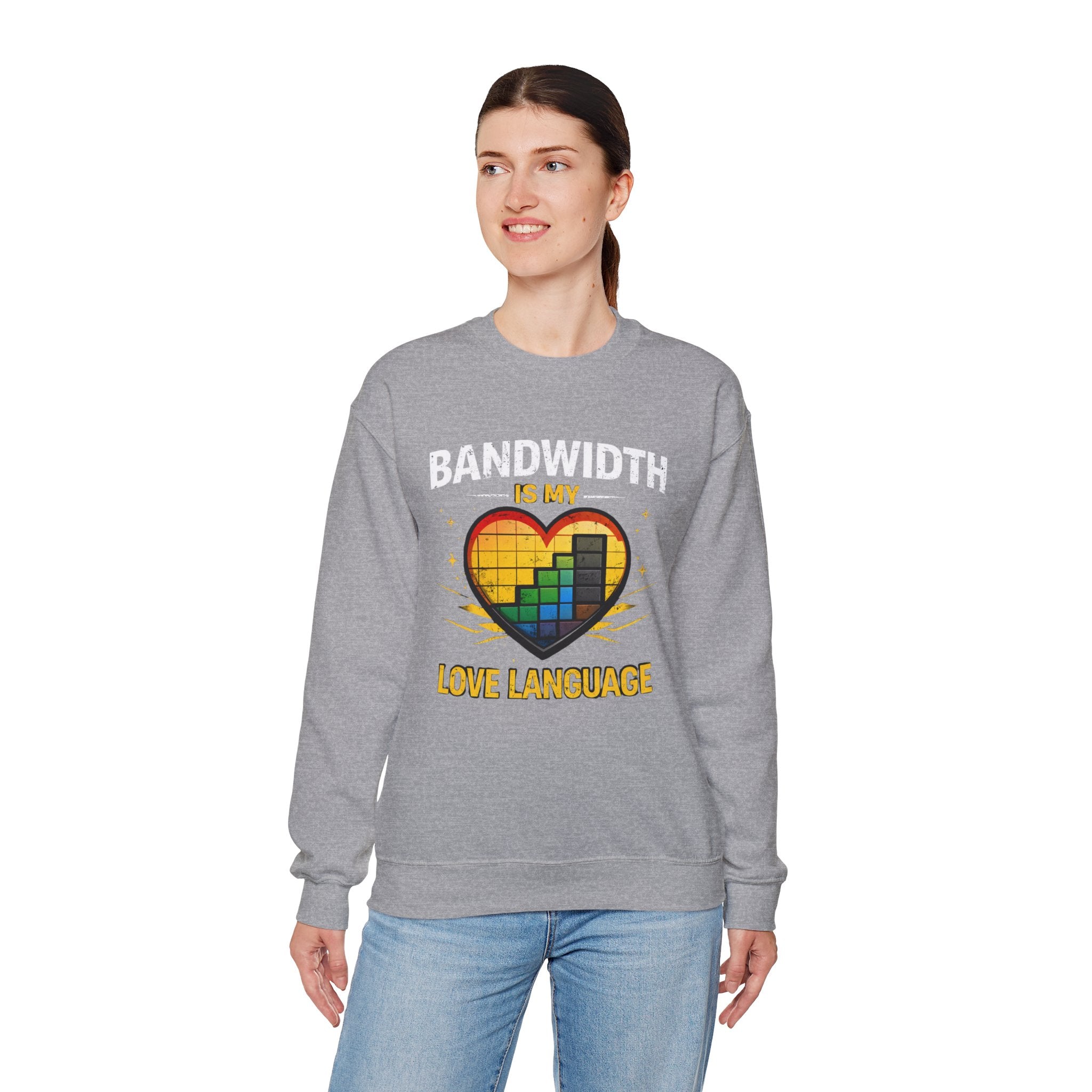 "Bandwidth Is My Love Language" Graphic Crewneck Sweatshirt