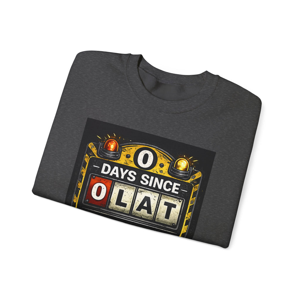 "0 Days Since Last IT Incident" Funny Tech Support Crewneck Sweatshirt