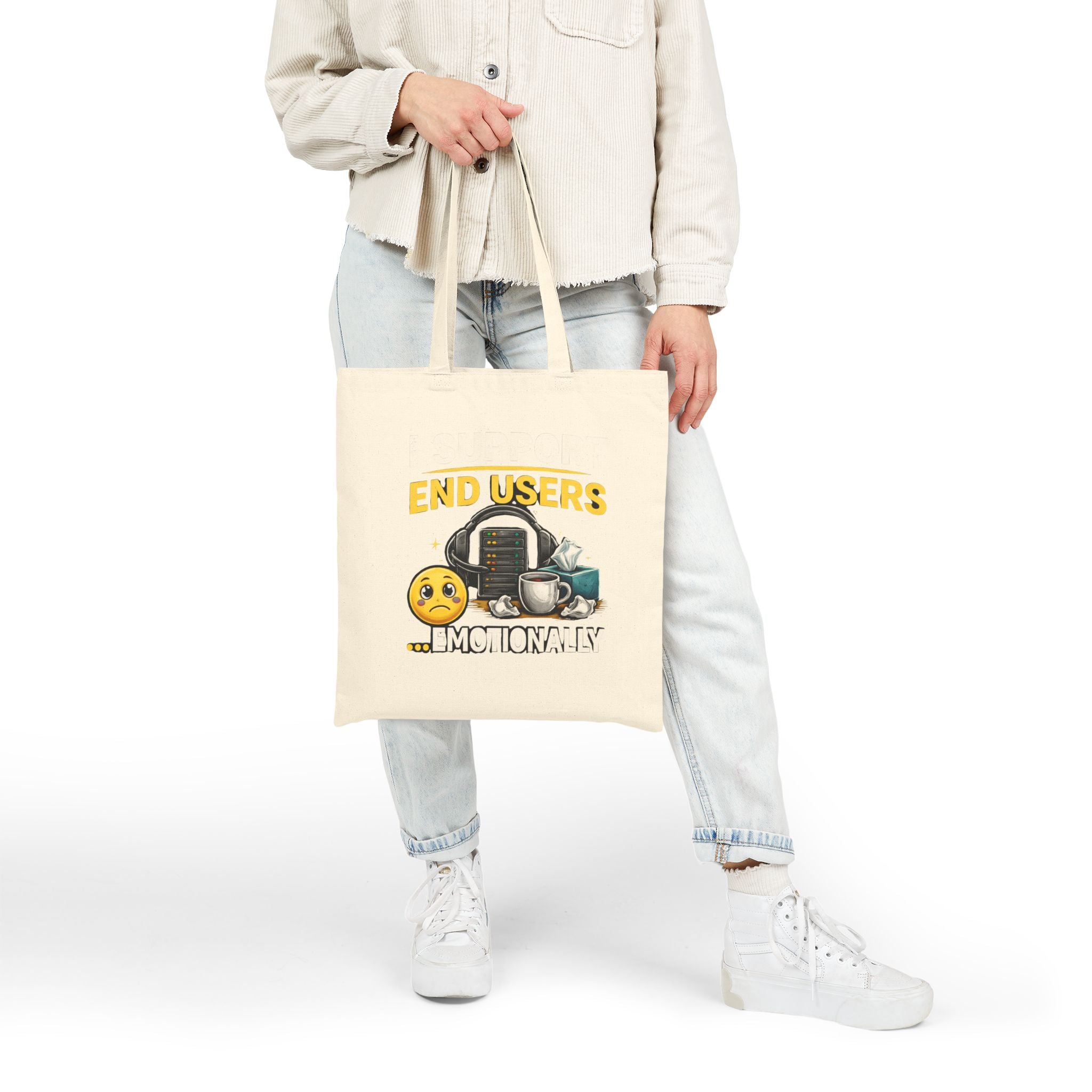 "I Support End Users... Emotionally" Tech Humor Cotton Canvas Tote Bag