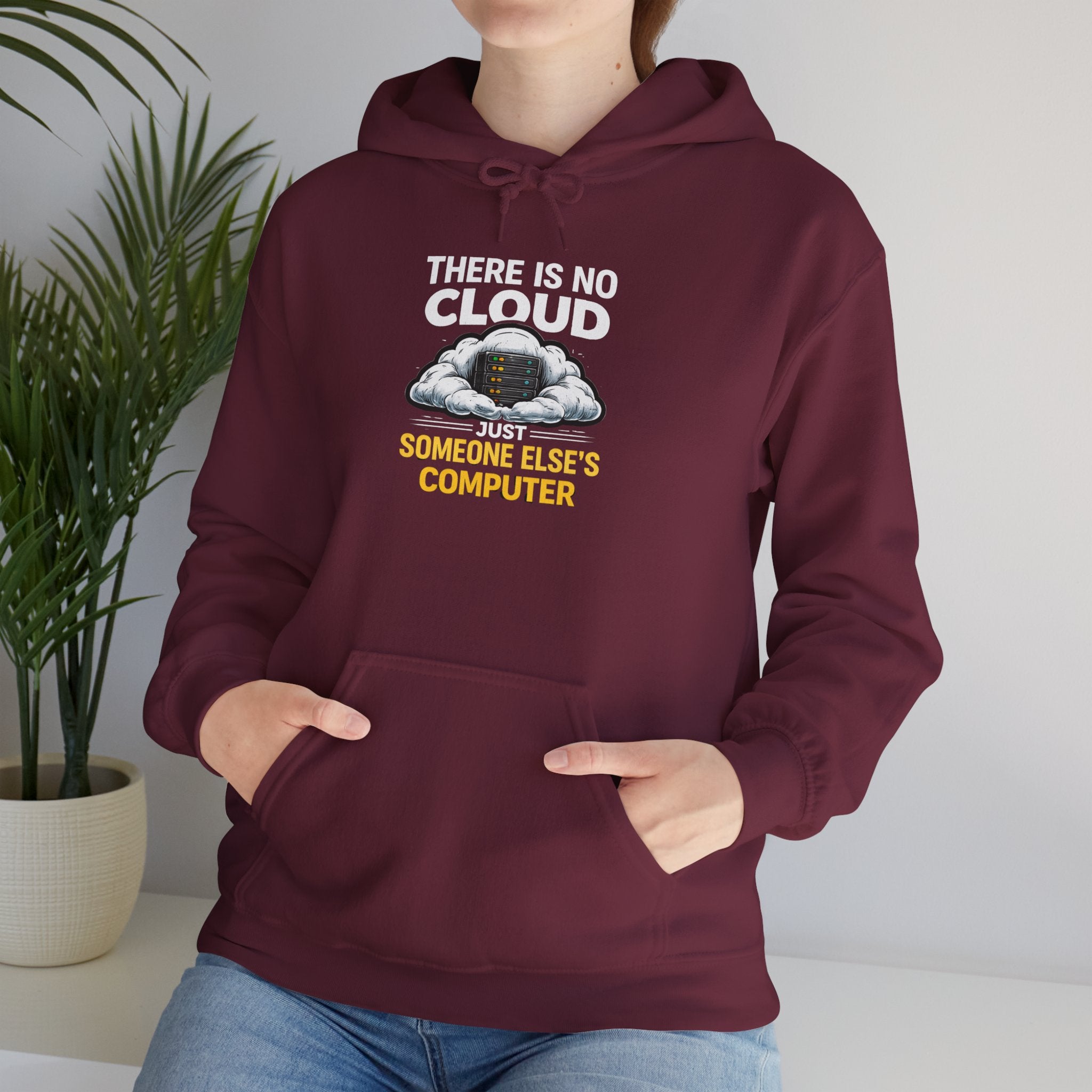"There Is No Cloud, Just Someone Else's Computer" Tech Humor Hoodie