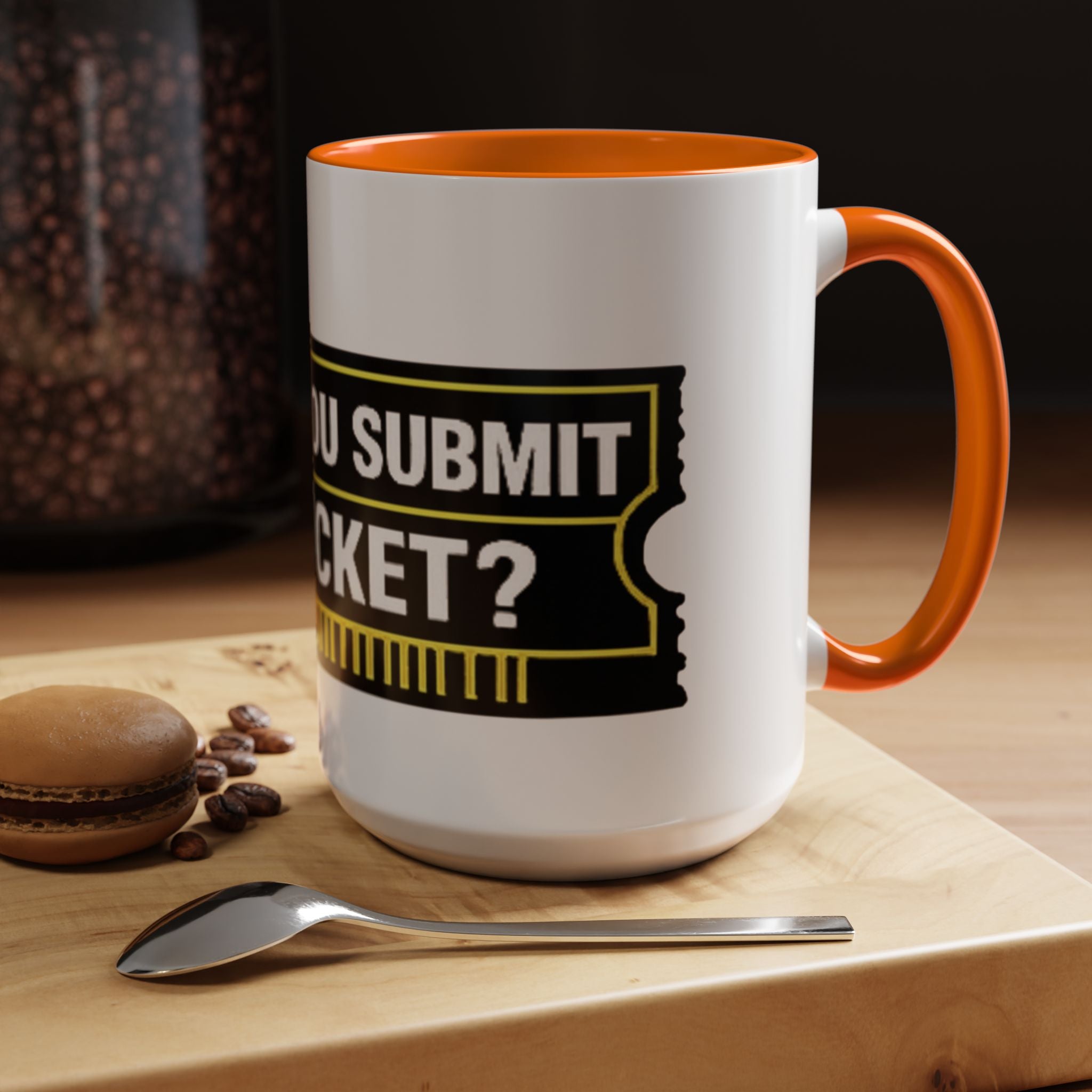 "Did You Submit a Ticket?" Accent Coffee Mug — Support Desk Humor, IT Helpdesk Gift (11/15oz)