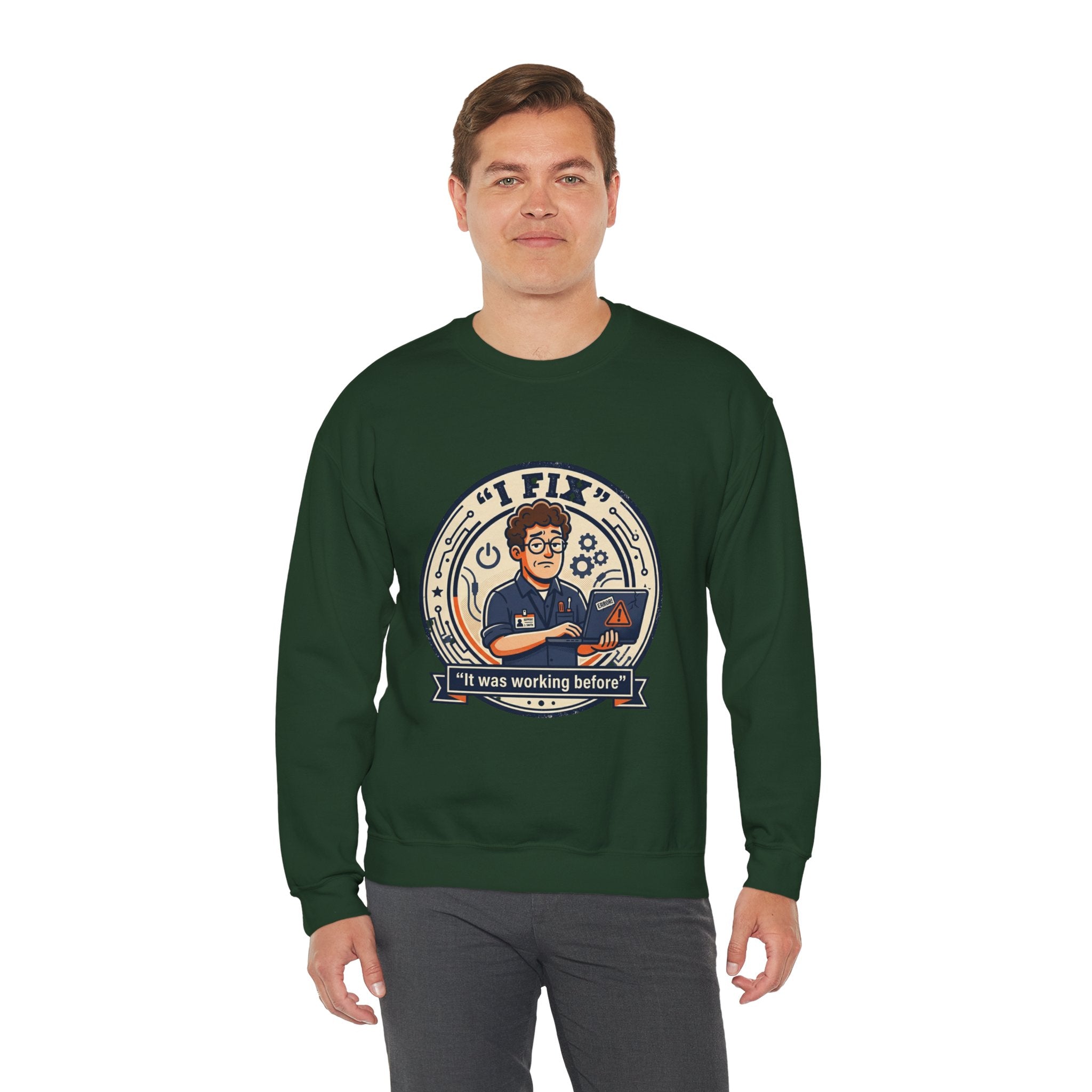 "I Fix: It Worked Before"  Technician Humor Funny IT Crewneck Sweatshirt
