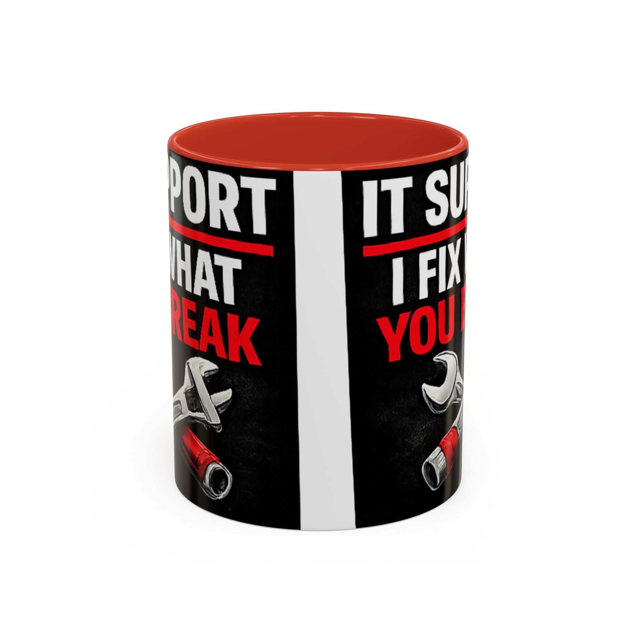 "It Support:  I Fix What You Break" IT Humor Accent Coffee Mug (11, 15oz)