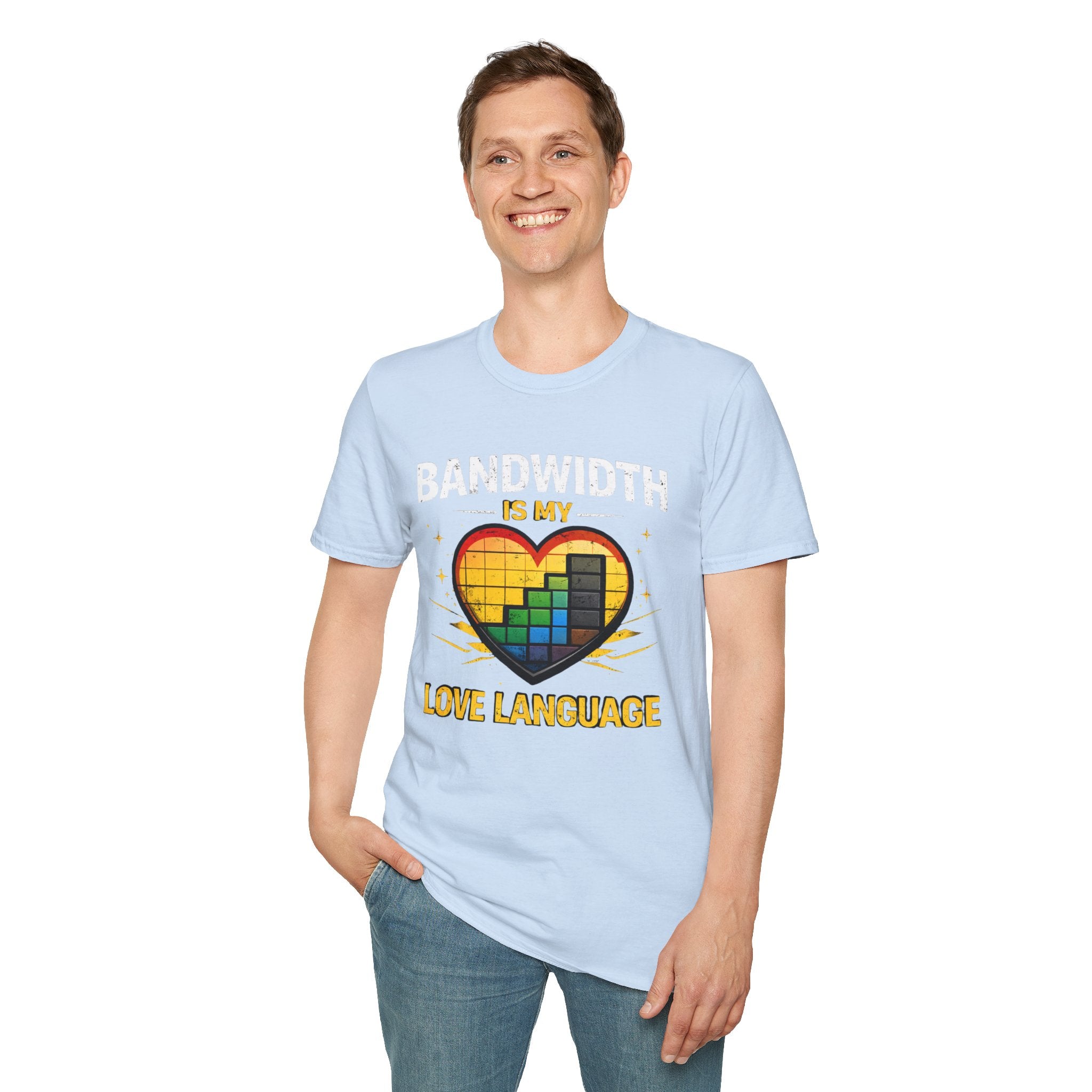 "Bandwidth Is My Love Language" Funny IT Tech Humor T-Shirt