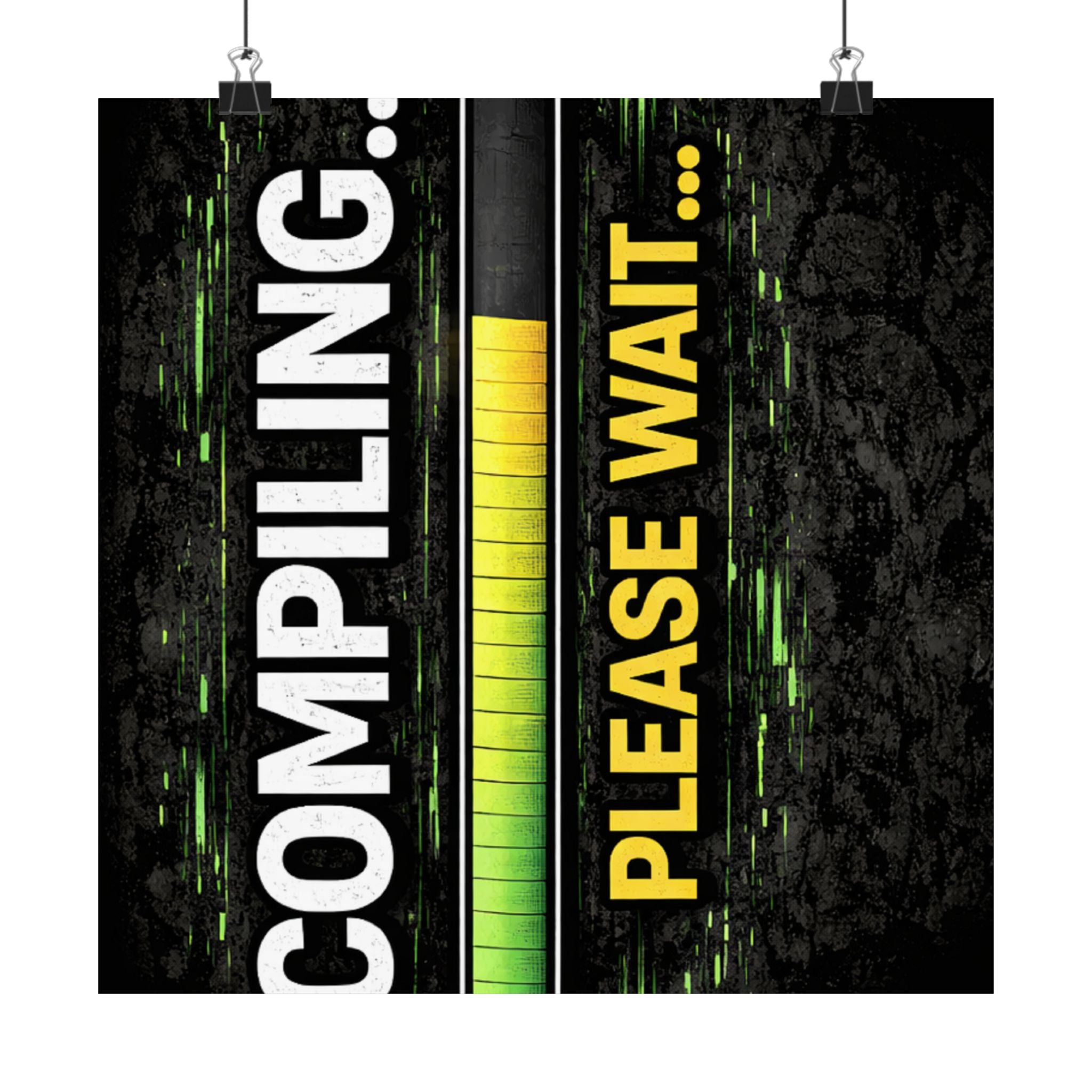 "Compiling... Please Wait" Tech Geek Humor Funny IT Matte Vertical Posters
