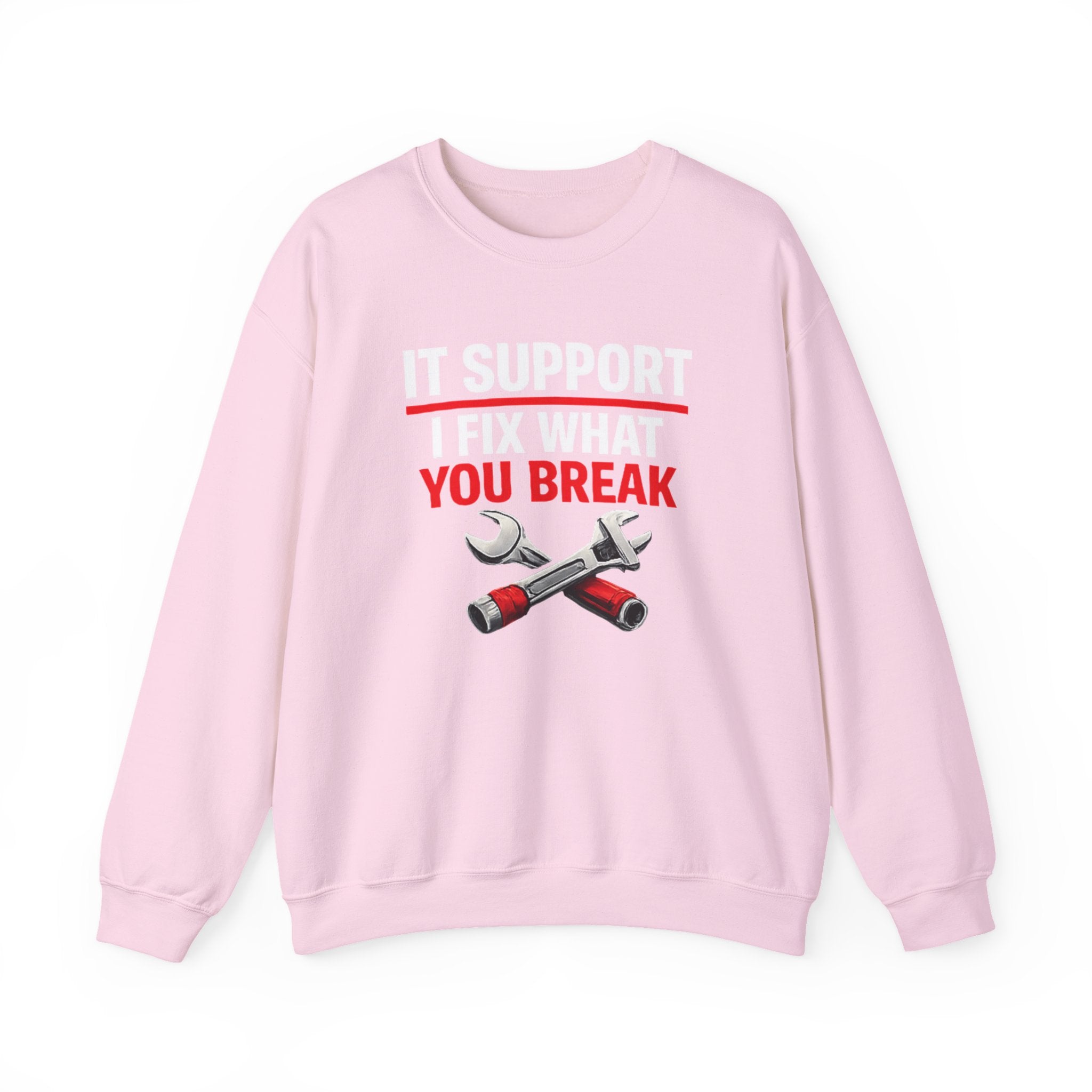 "I Fix What You Break" IT Tech Support Crewneck Sweatshirt