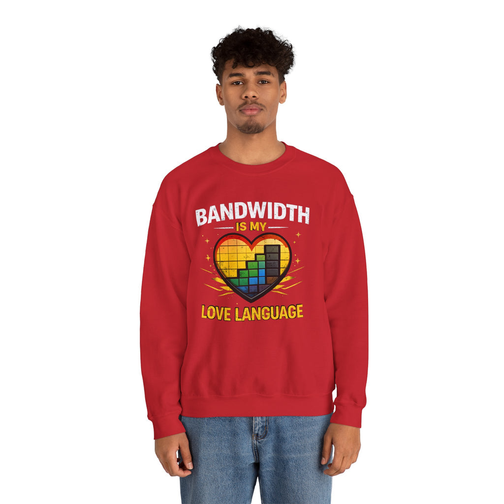 "Bandwidth Is My Love Language" Graphic Crewneck Sweatshirt