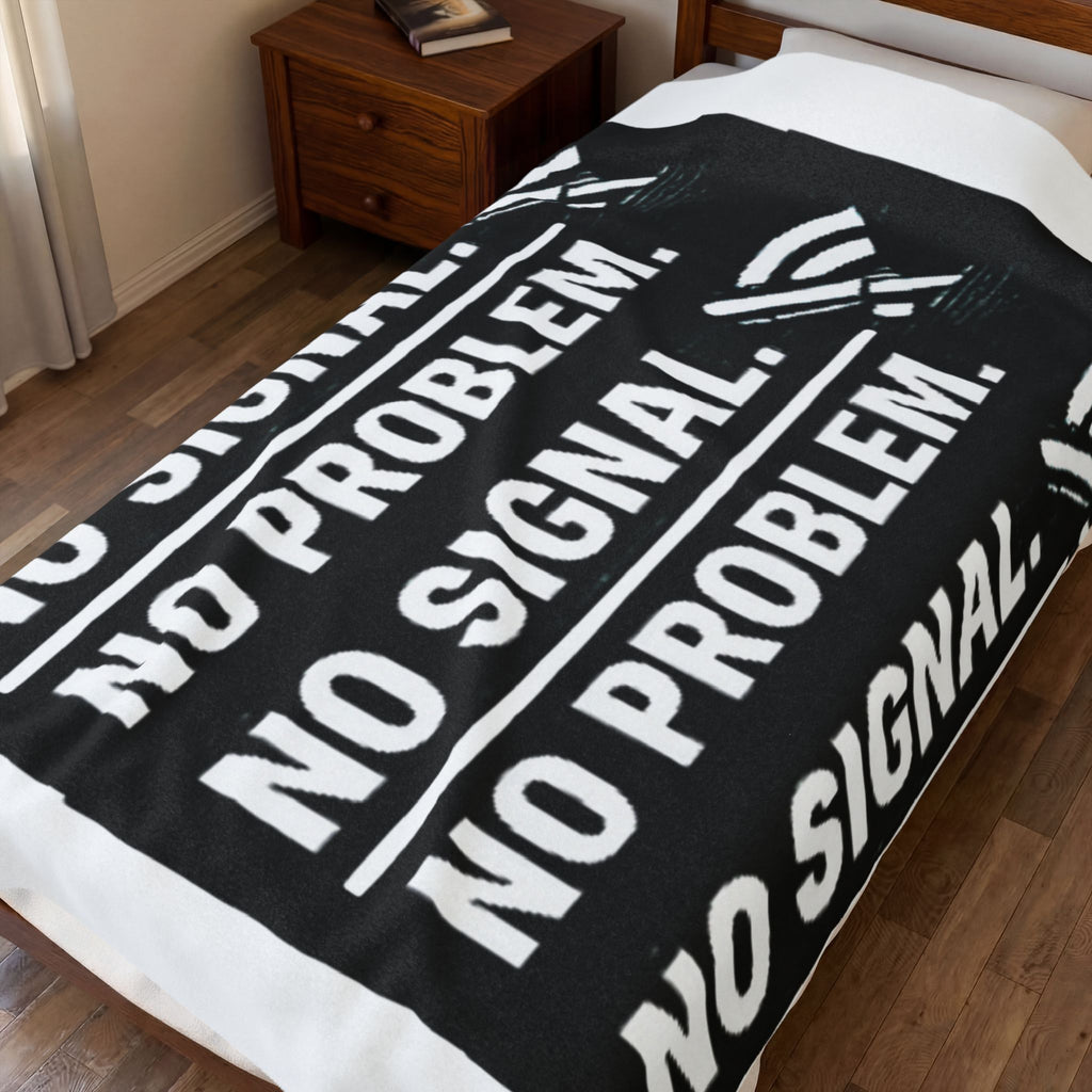 "No Signal No Problem" IT Humor Funny IT Velveteen Plush Blanket