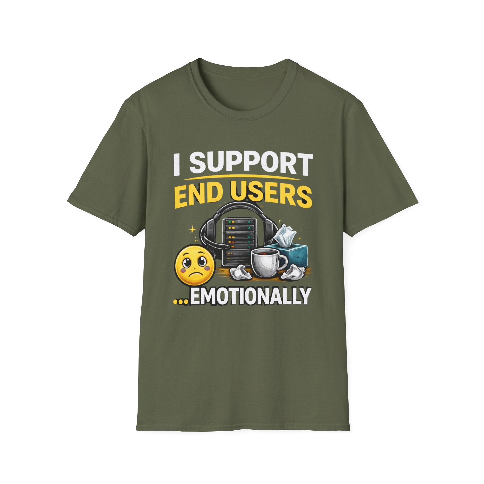 "I Support End Users... Emotionally" T-Shirt — Funny IT Tech Support Humor Tee