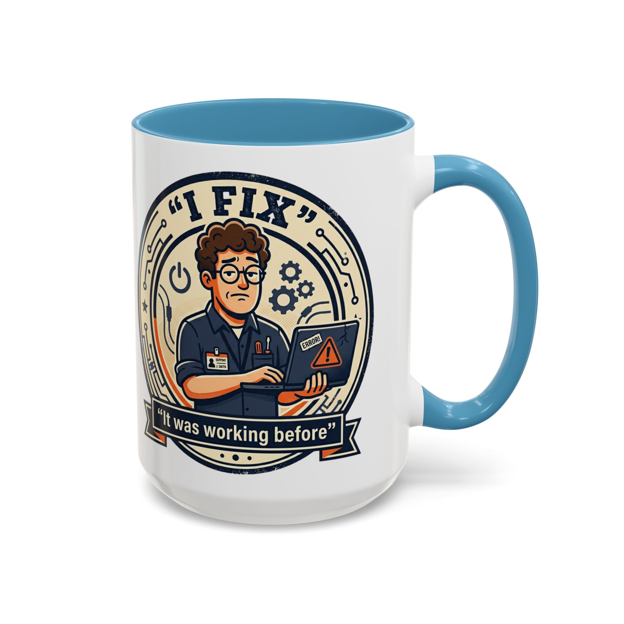 "I Fix: It Was Working Before" IT Humor Accent Coffee Mug (11, 15oz)