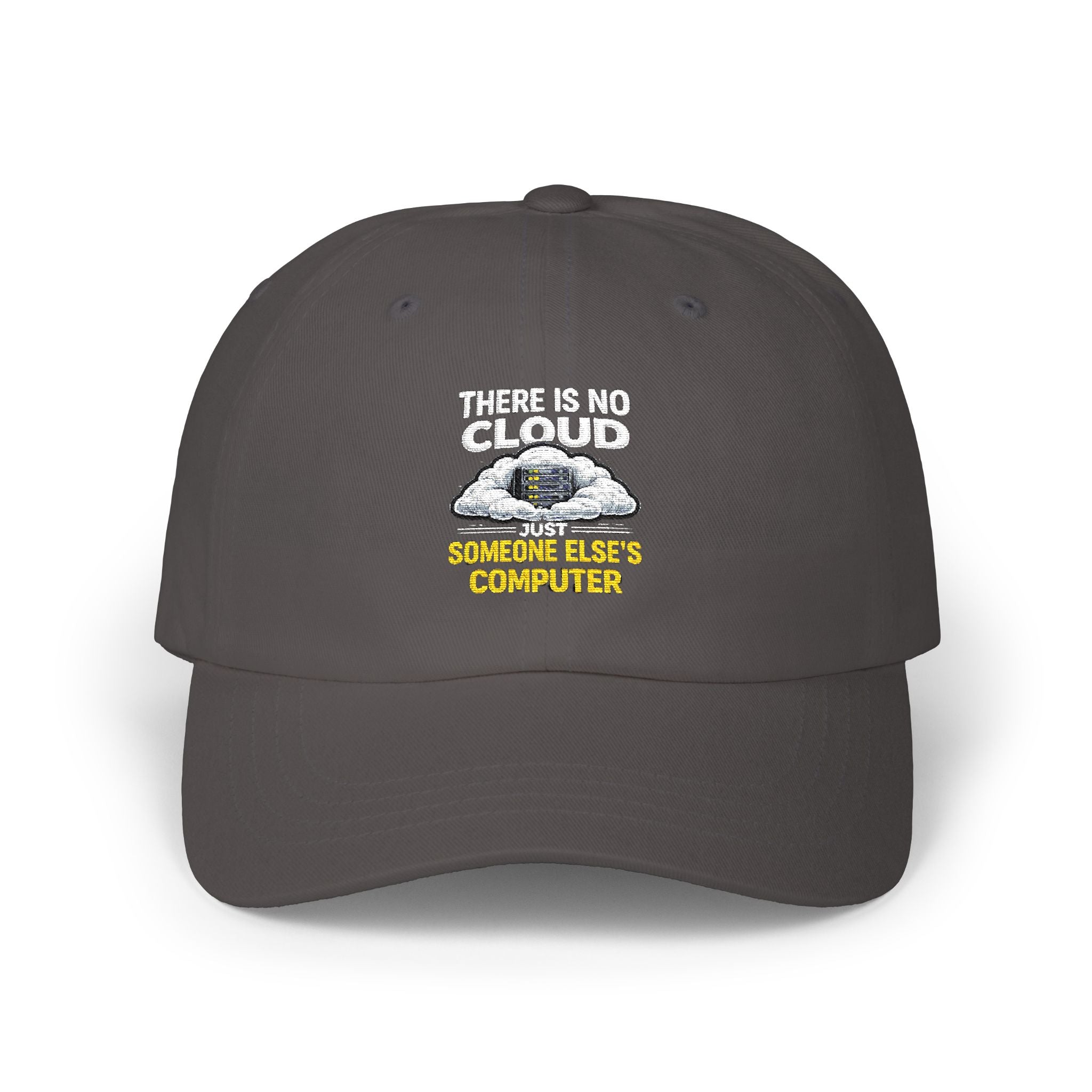 Dad Cap – 'There Is No Cloud, Just Someone Else's Computer" IT Humor Recycled Earth Graphic Hat