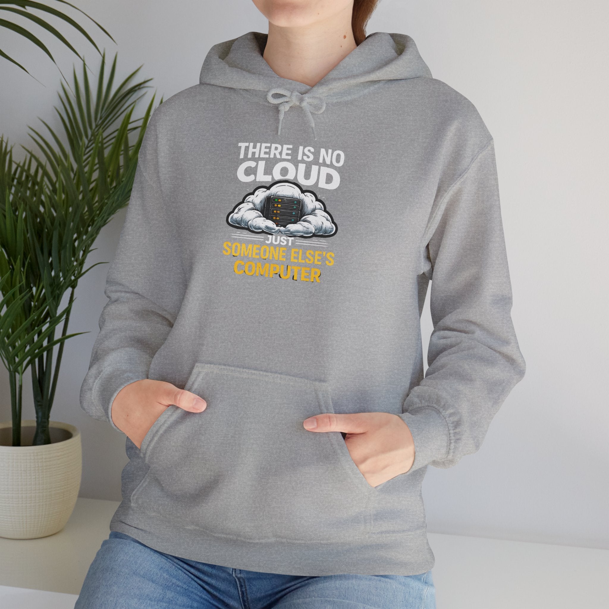 "There Is No Cloud, Just Someone Else's Computer" Tech Humor Hoodie