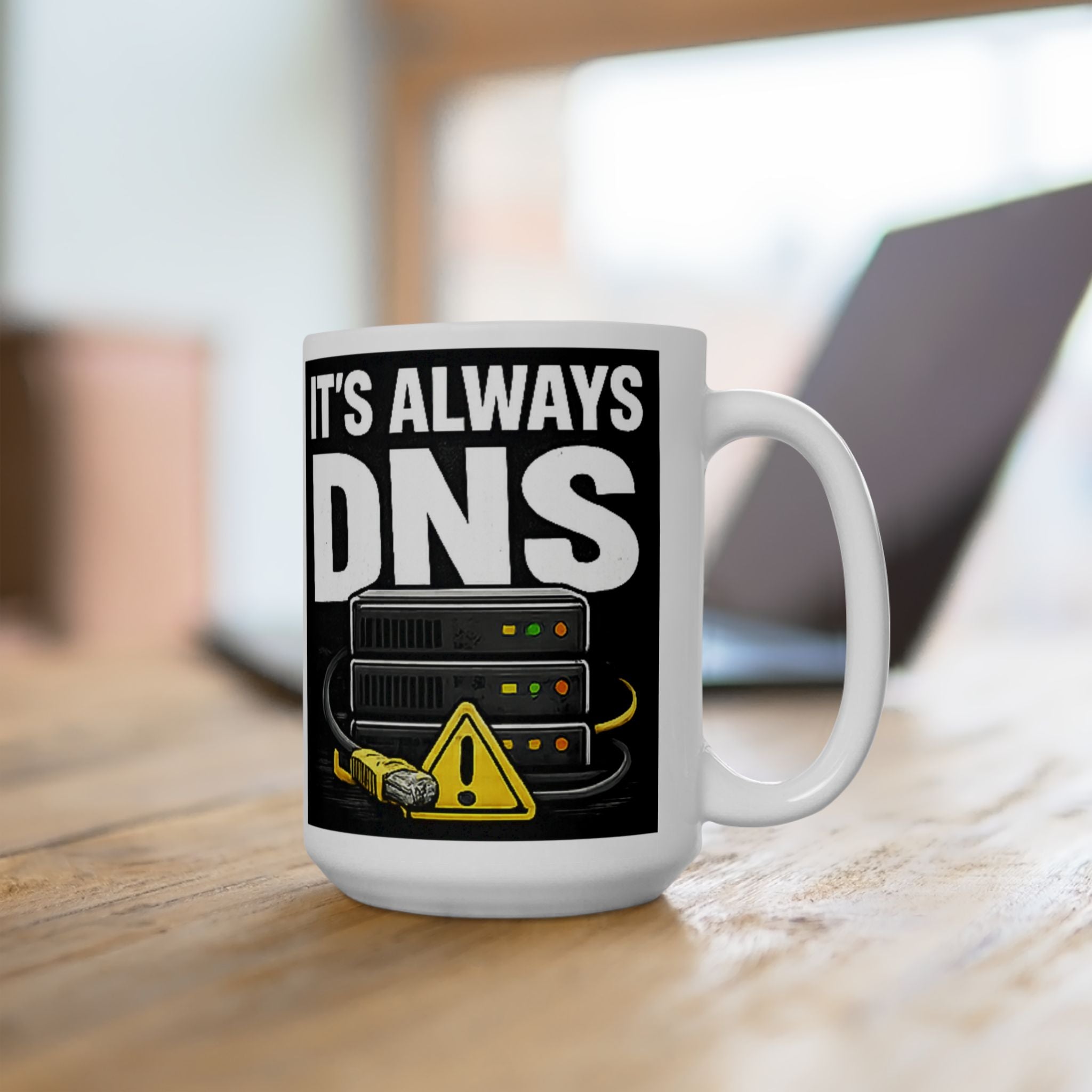 "It's Always DNS" Tech Humor Ceramic Mug, (11oz, 15oz)