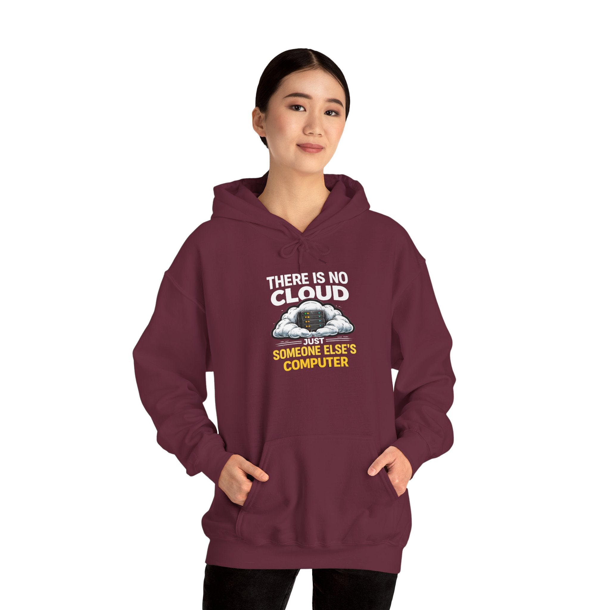 "There Is No Cloud, Just Someone Else's Computer" Tech Humor Hoodie