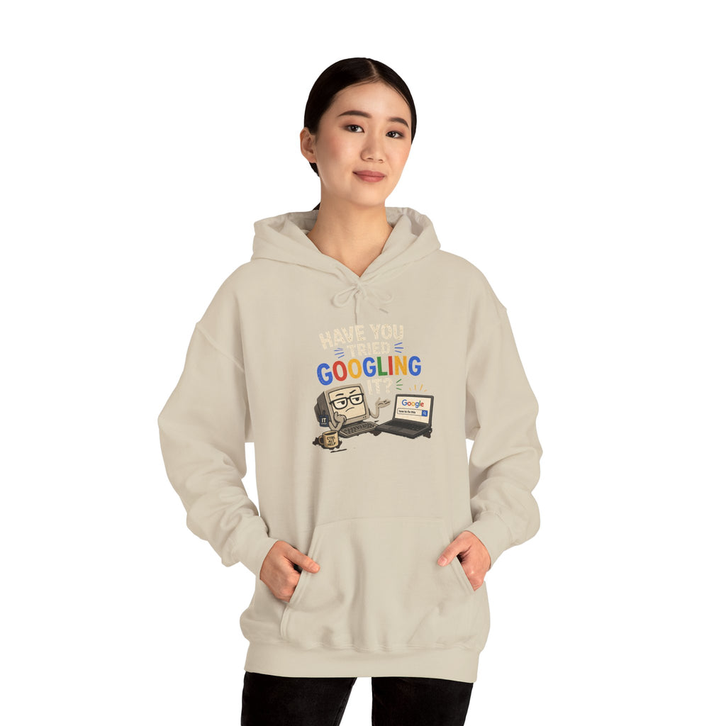 "Have You Tried Googling It?" Funny Tech Support Hoodie