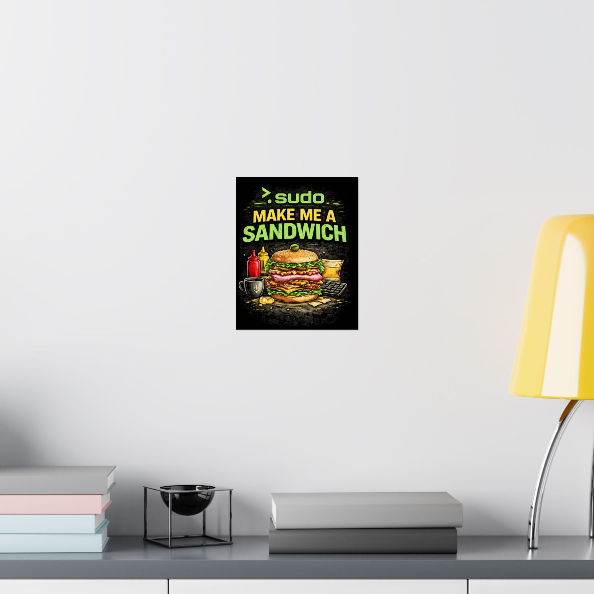 ">.Sudo Make Me A Sandwich" Geek Tech Humor Funny IT Matte Vertical Posters