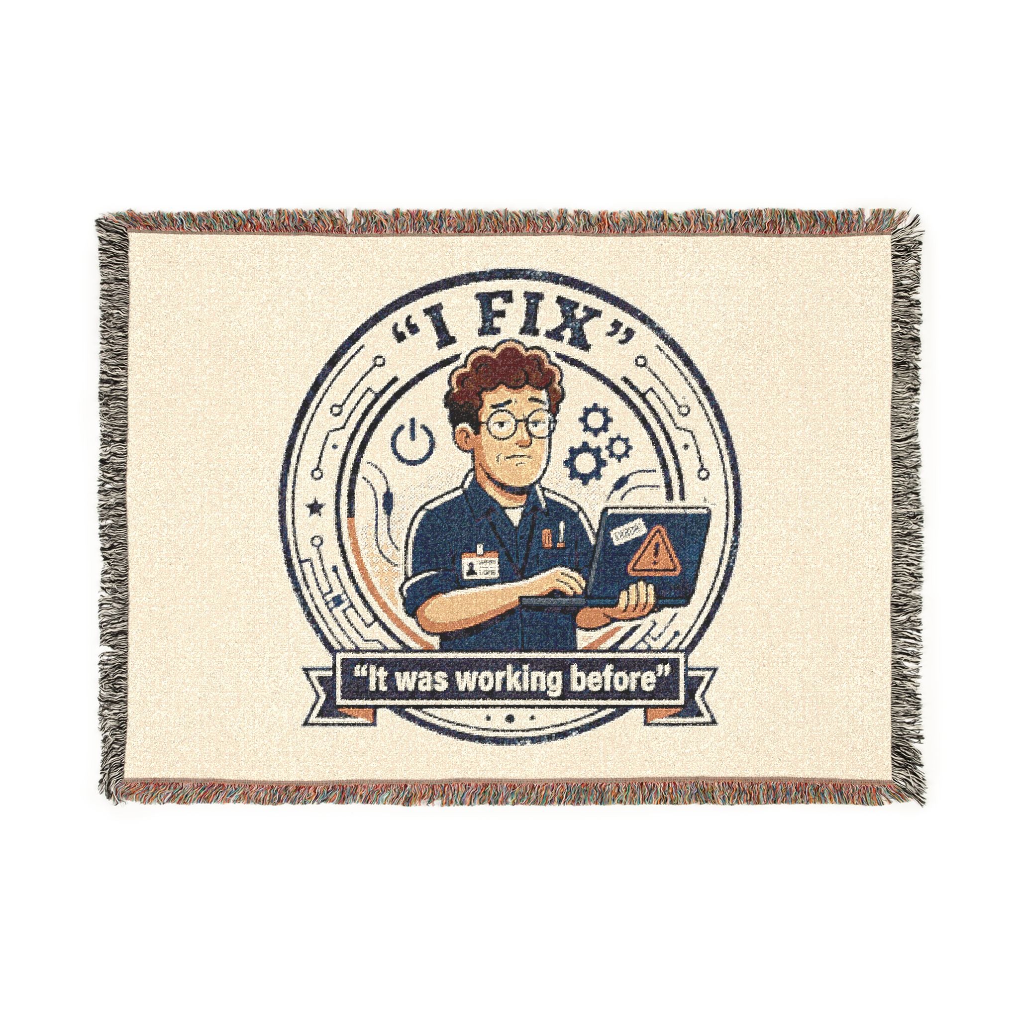 "I Fix: It Worked Before" Funny IT Tech Humor  Woven Throw Blanket