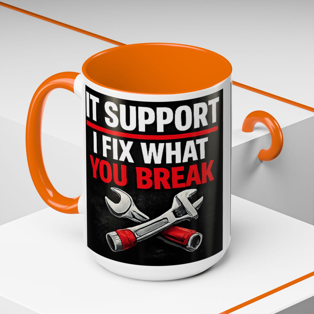 "It Support:  I Fix What You Break" IT Humor Accent Coffee Mug (11, 15oz)