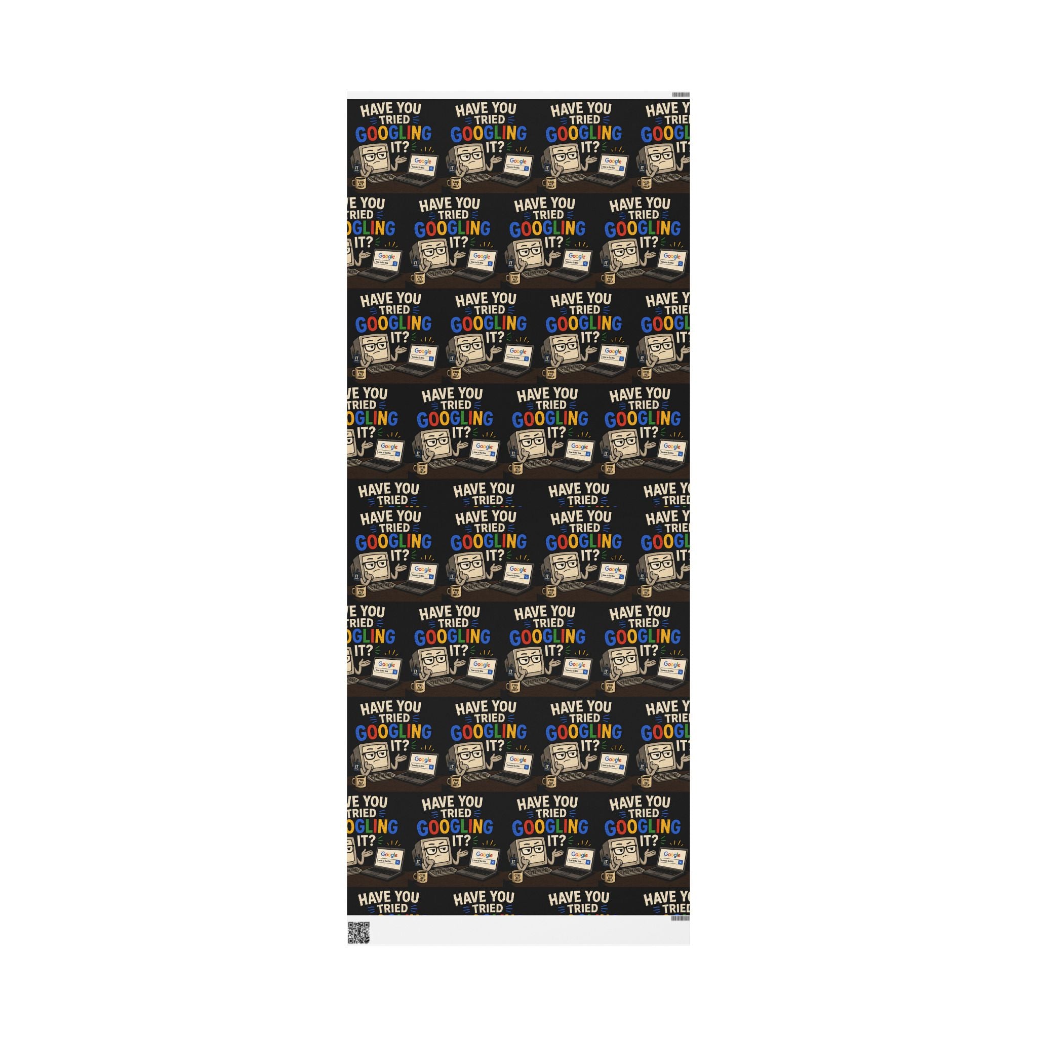 "Have You Tried Googling It?" (Gift Wrap Roll)