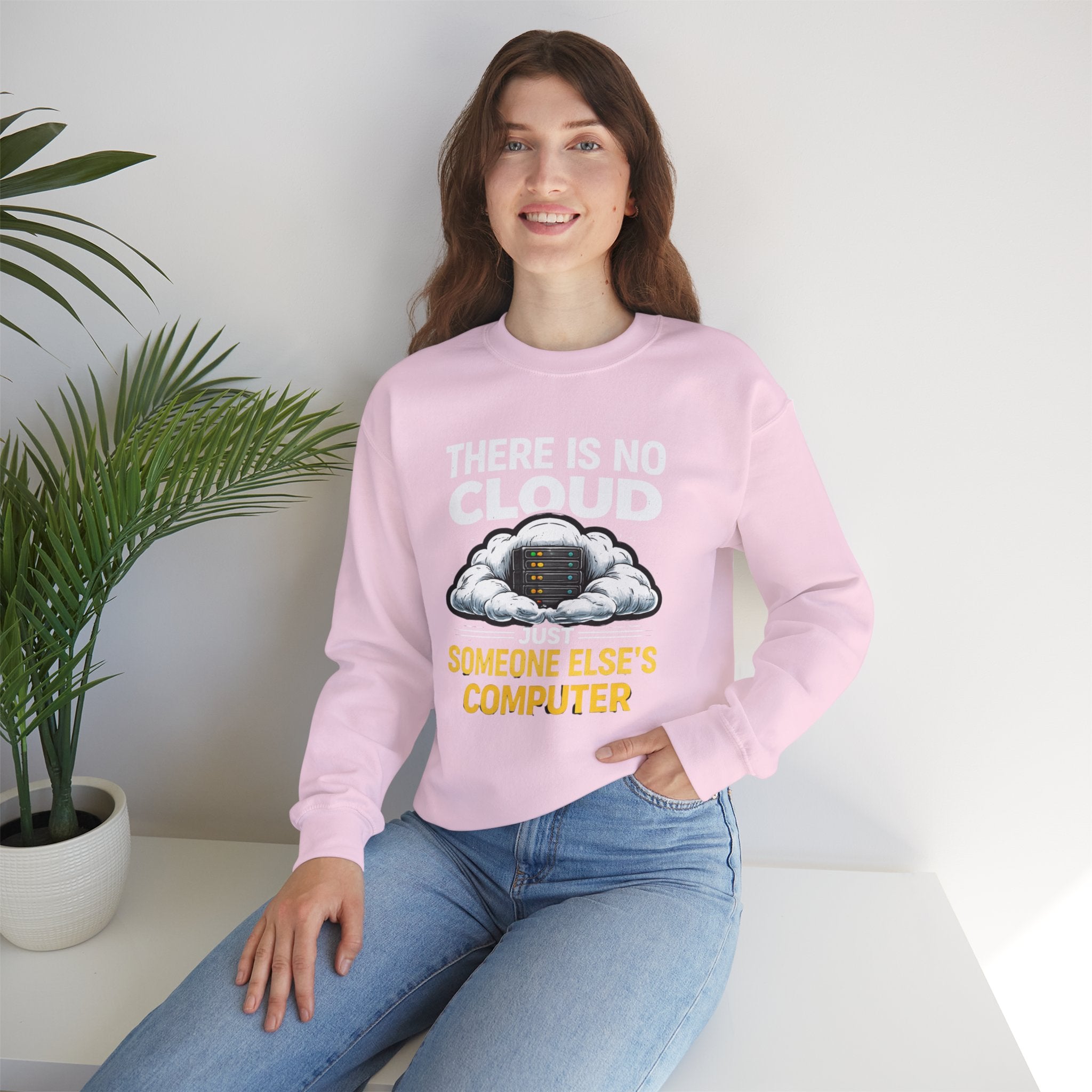 "There Is No Cloud, Just Someone Else's Computer" Tech Humor Crewneck Sweatshirt
