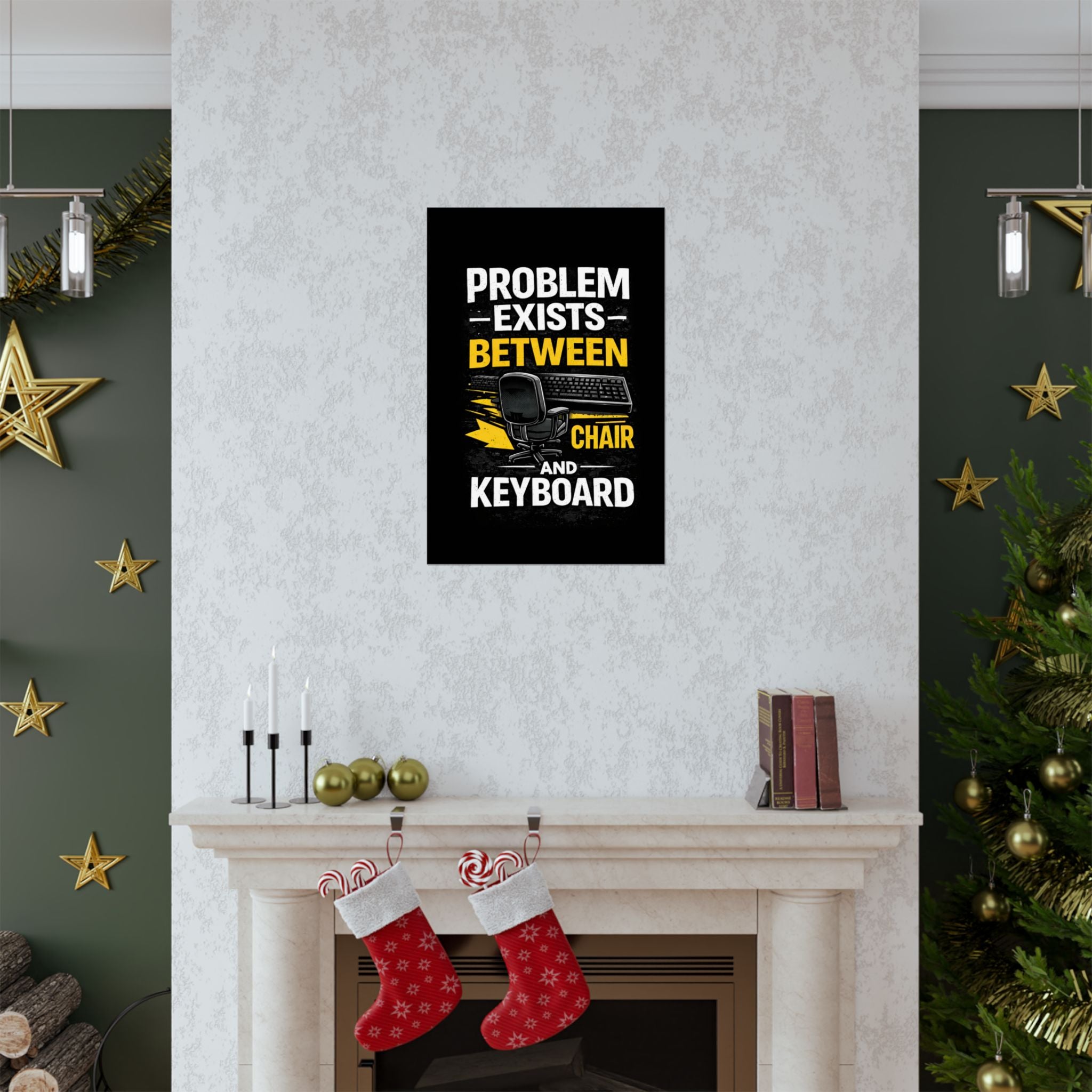 "Problem Exists Between Chair and Keyboard" Tech Humor Matte Poster — Funny IT Desk Office Wall Art