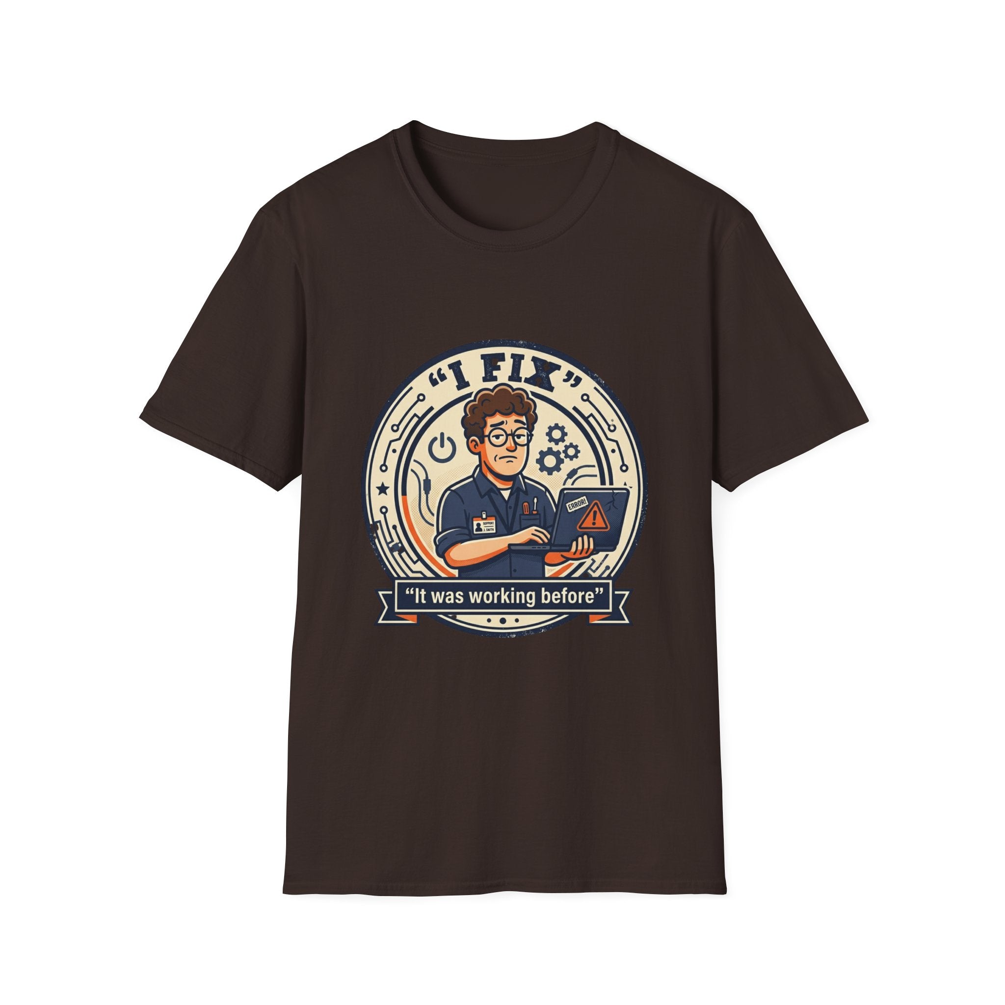 "I Fix: It Worked Before" Funny IT T-Shirt — Tech Support Humor Tee