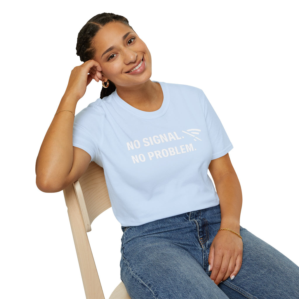 "No Signal, No Problem" Funny IT Tech Humor T-Shirt
