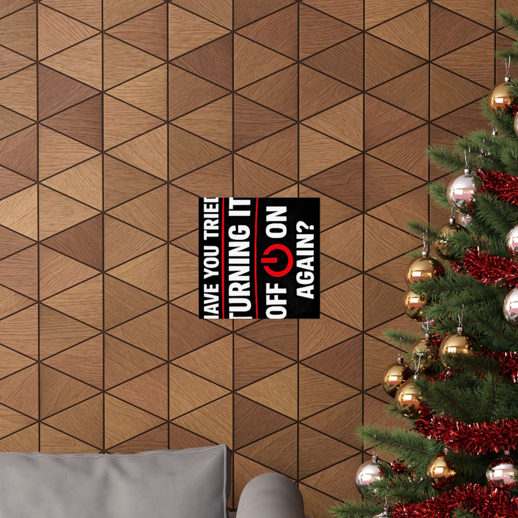"Have You Tried Turning It Off & On Again?" Tech Humor Funny IT Matte Vertical Posters