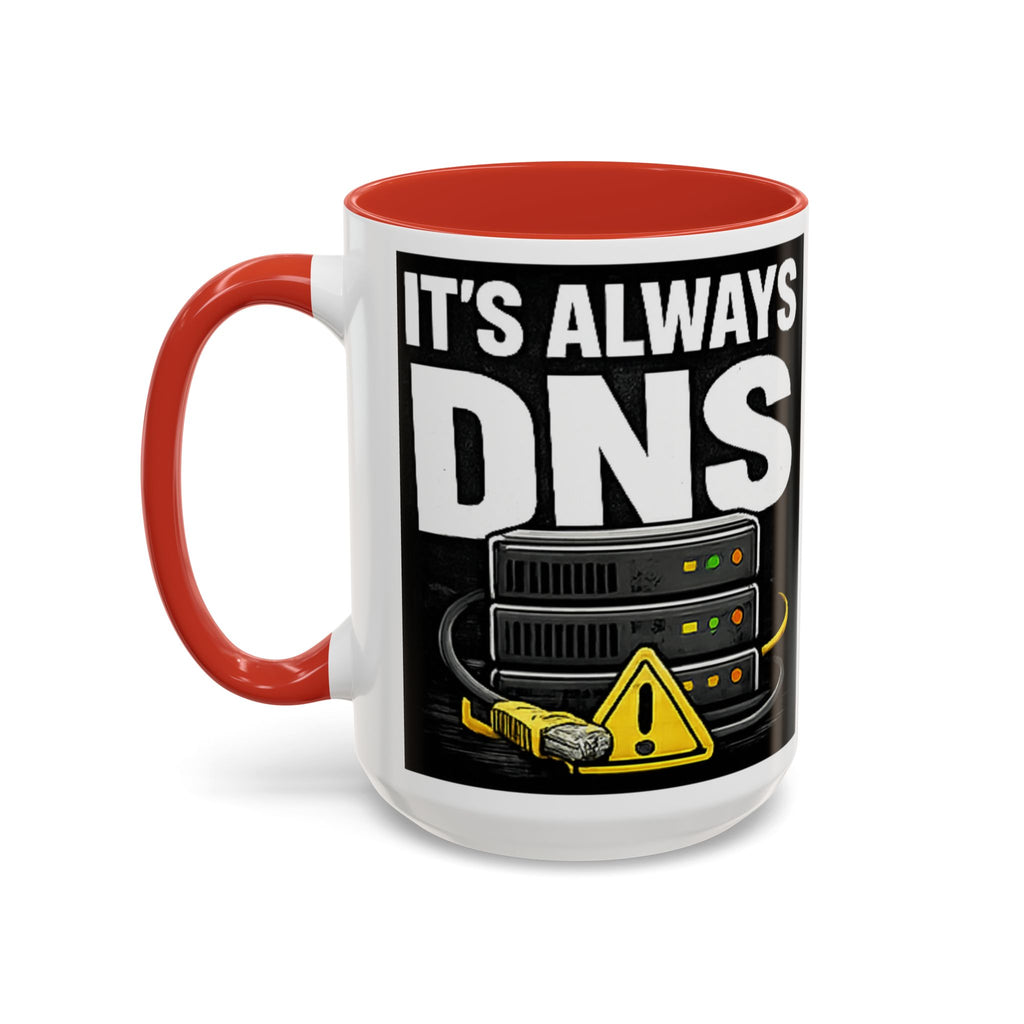 "It's Always DNS" IT Humor Accent Coffee Mug (11, 15oz)