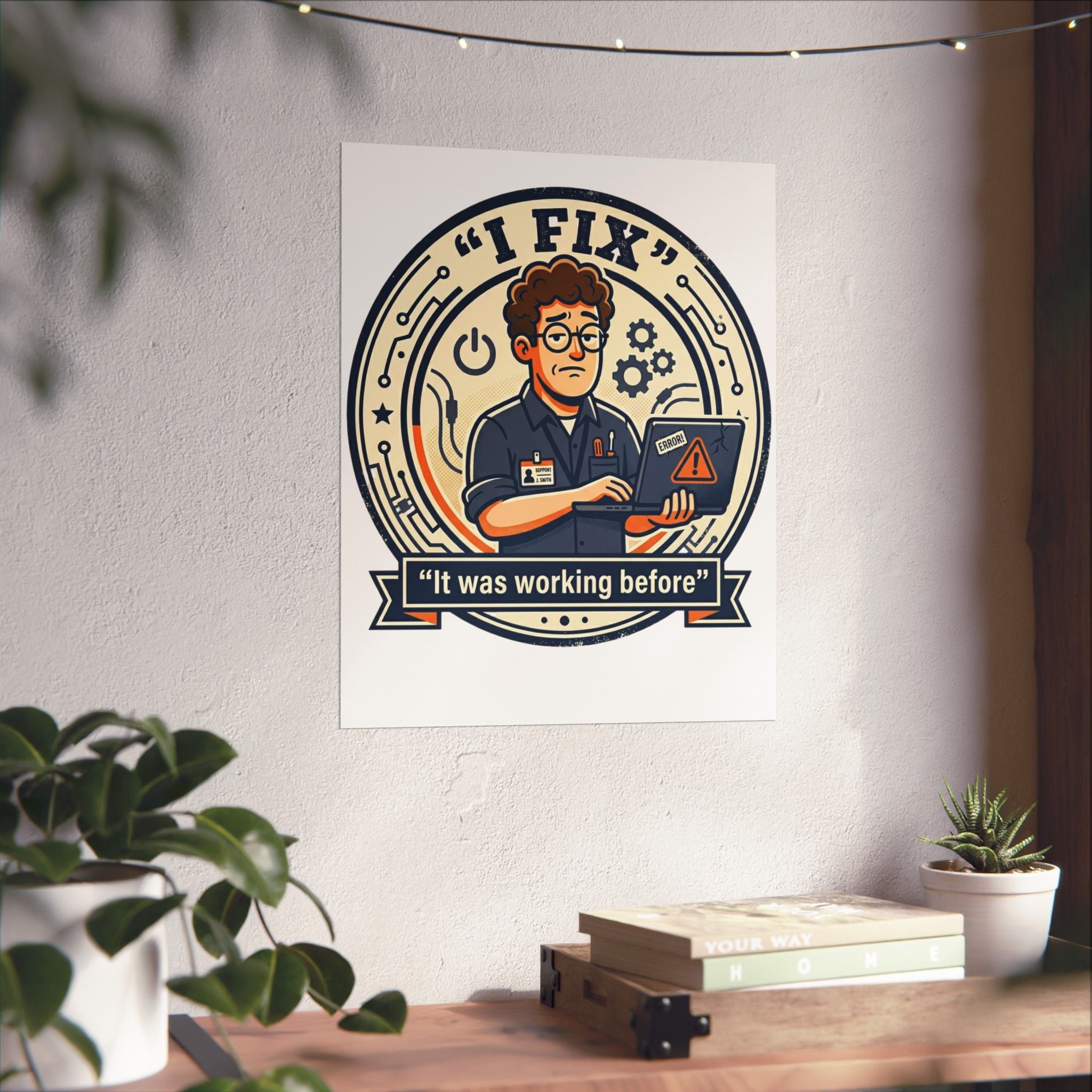 "I Fix: It Worked Before" Tech Humor Funny IT Matte Vertical Posters