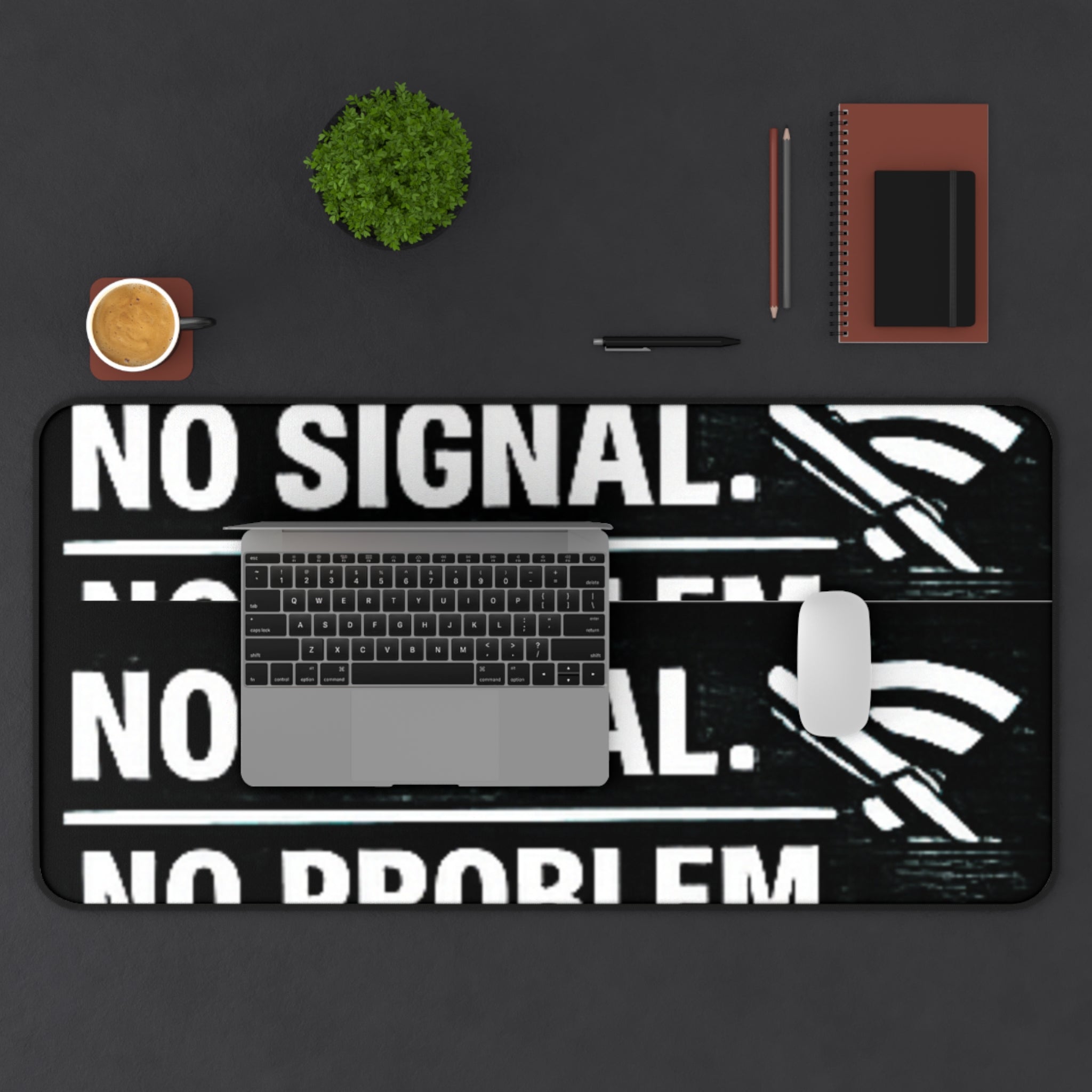 "No Signal, No Problem" Funny IT Desk Mat Tech Humor Mouse Pad