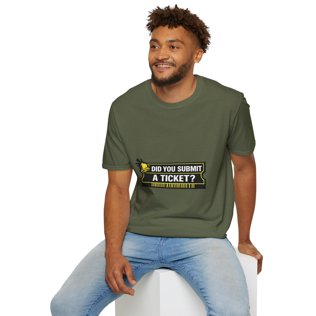 "Did You Submit a Ticket?" Funny IT T-Shirt - IT Support Helpdesk Tech Humor Tee