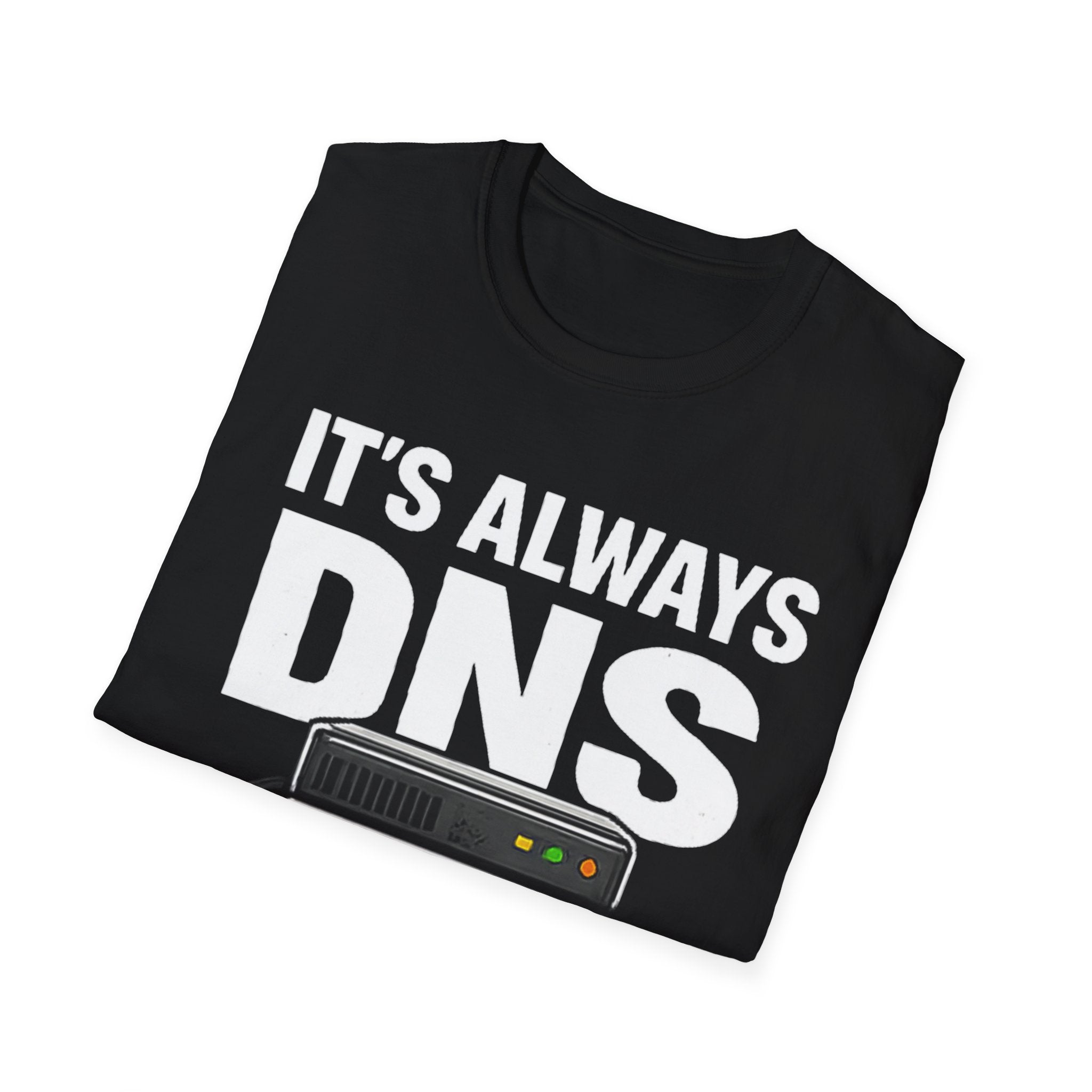 "It's Always DNS" Funny IT Tech Humor T-Shirt