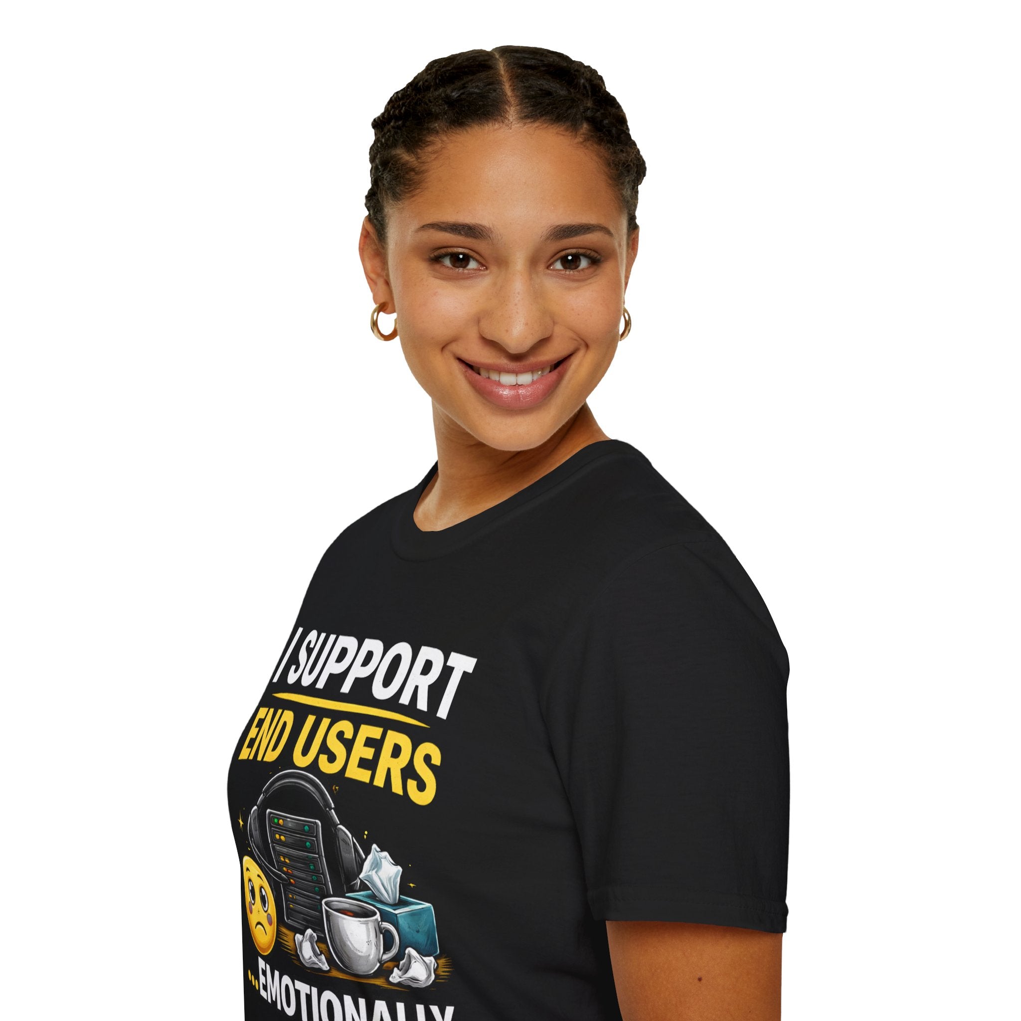 "I Support End Users... Emotionally" T-Shirt — Funny IT Tech Support Humor Tee