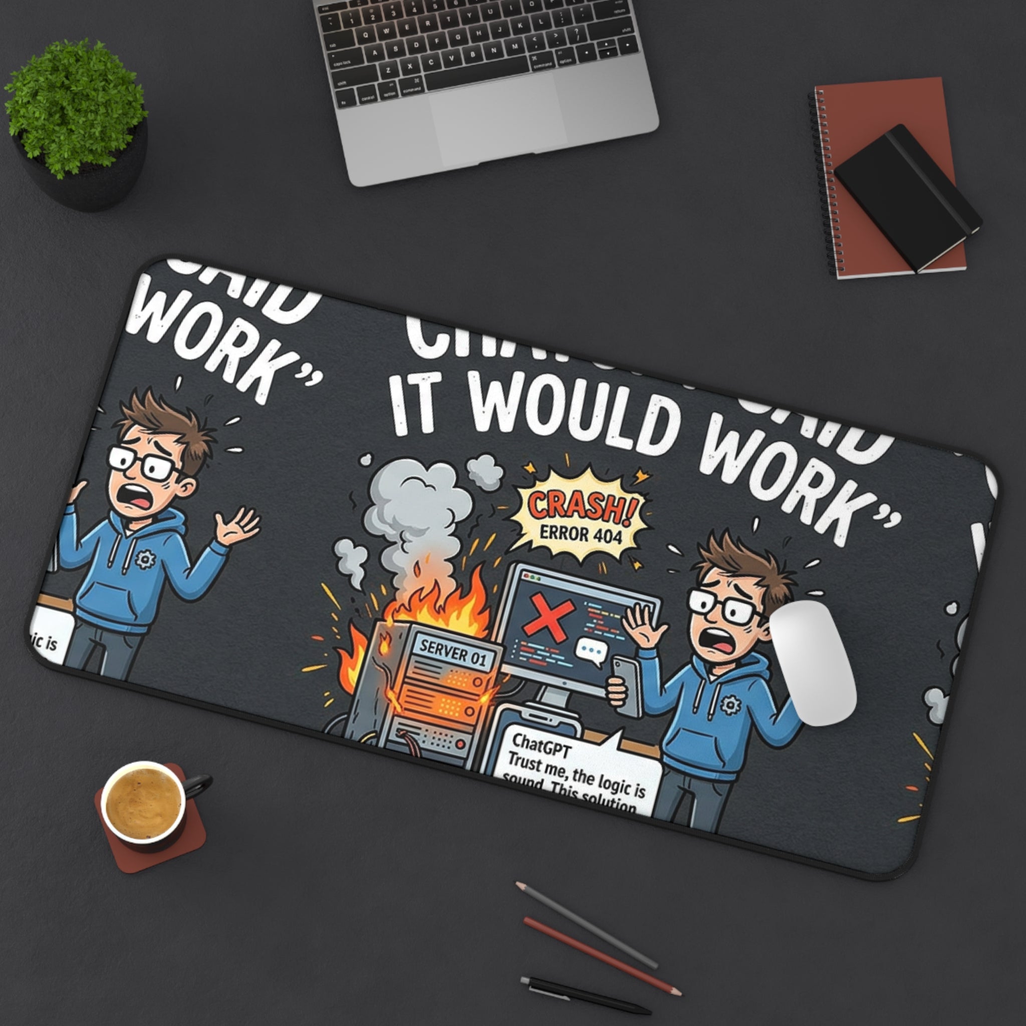 "ChatGPT Said It Would Work" Funny IT Programmer Tech Humor Mouse Pad Desk Mat