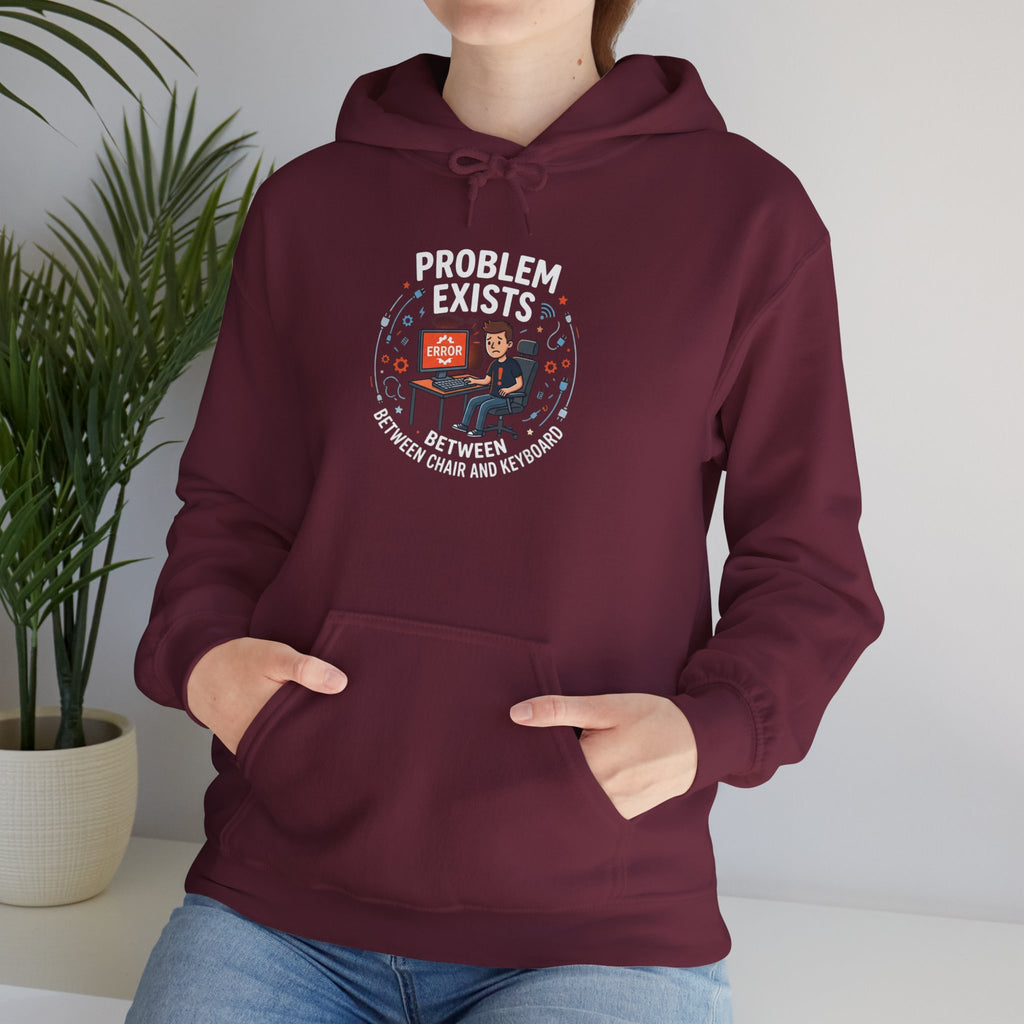 "Problem Exists Between the Chair & Keyboard" Tech Humor Graphic Hoodie