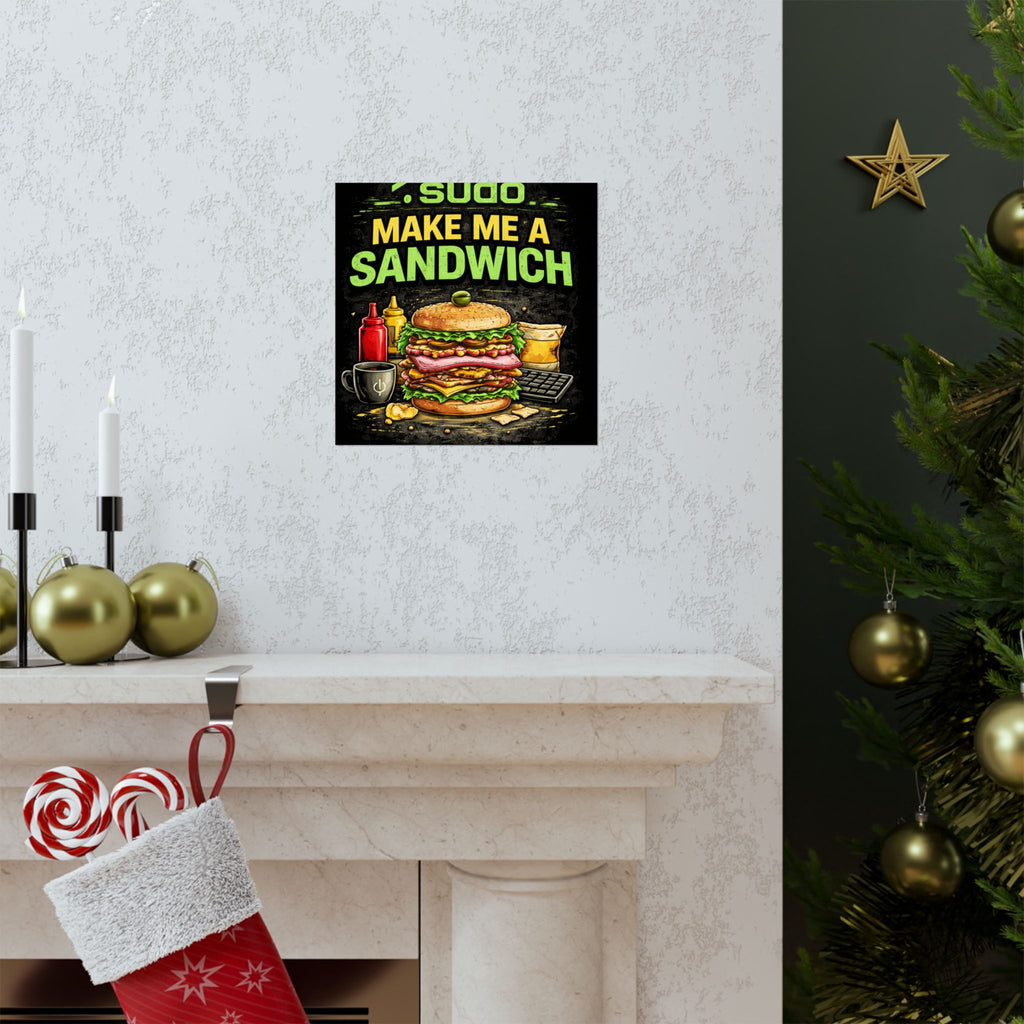 ">.Sudo Make Me A Sandwich" Geek Tech Humor Funny IT Matte Vertical Posters